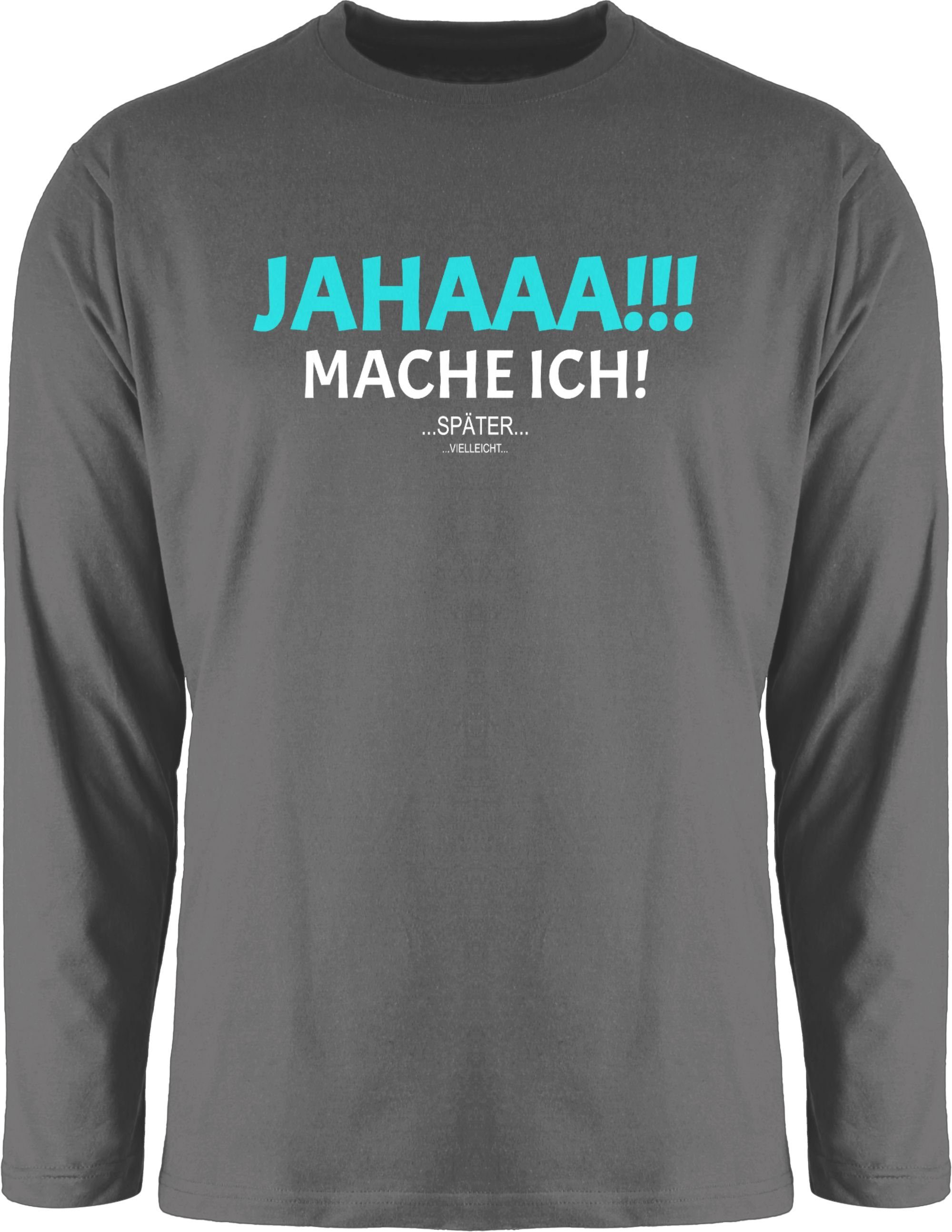 Shirtracer Rundhalsshirt Ja mach ich aber nicht jetzt Statement 1 Dunkelgrau