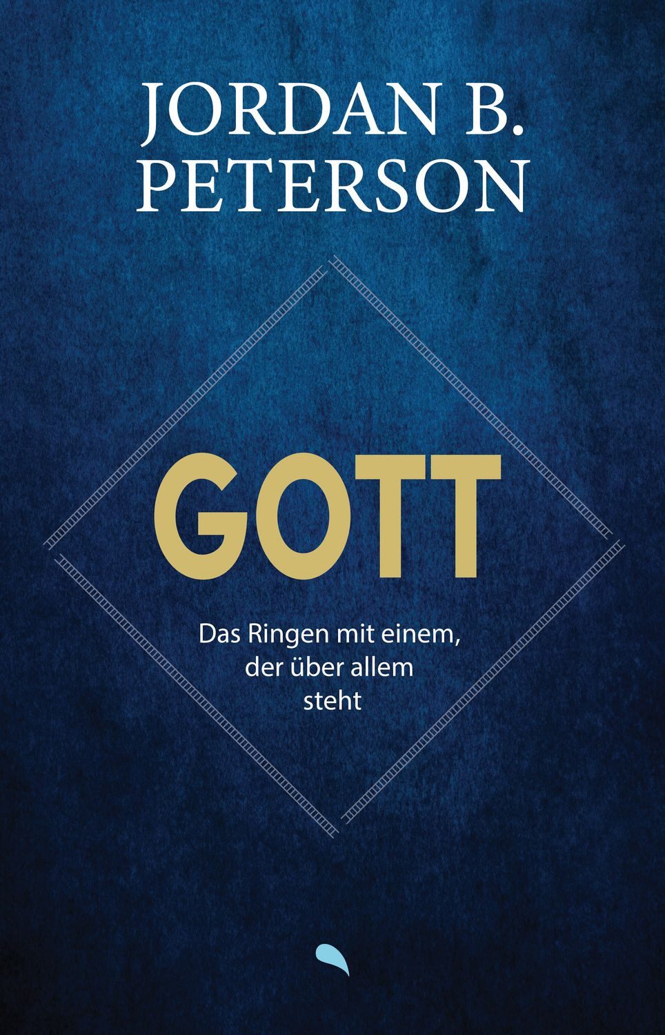 Gott - Das Ringen mit einem, der über allem steht / Jordan B. Peterson, Perceptions of the Divine