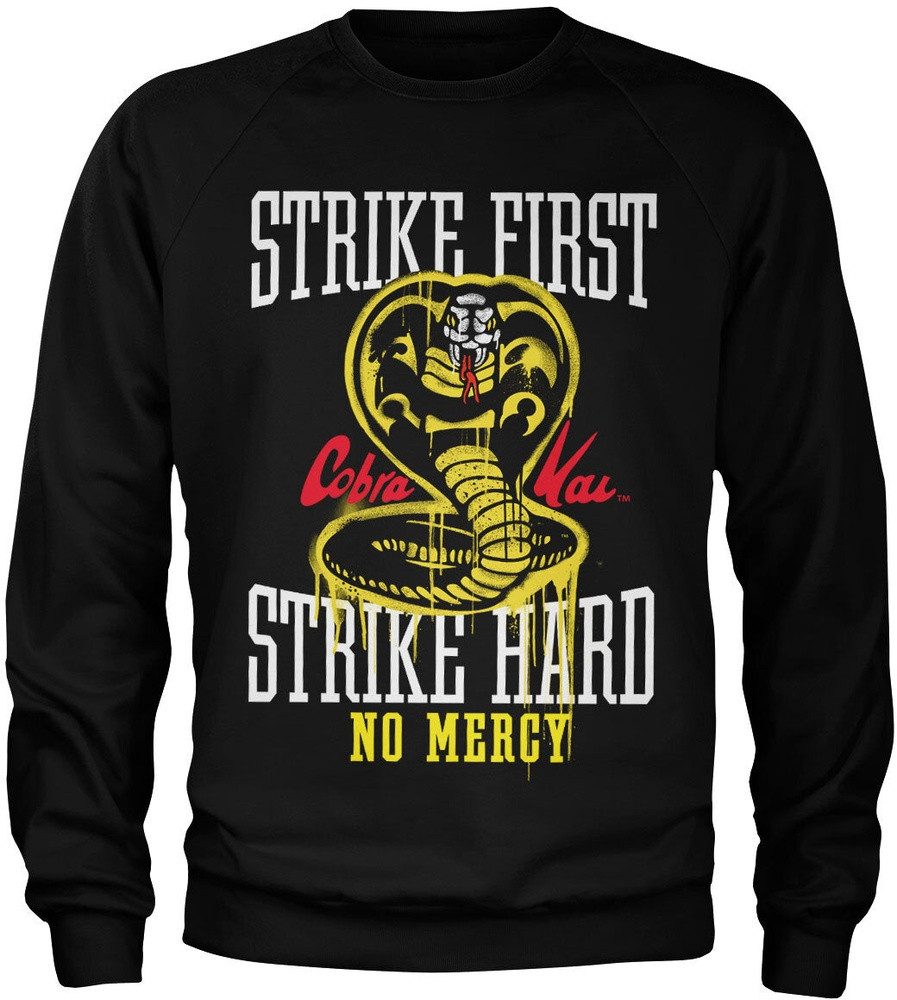 Cobra Kai Rundhalspullover Strike First Strike Hard No Mercy Sweatshirt