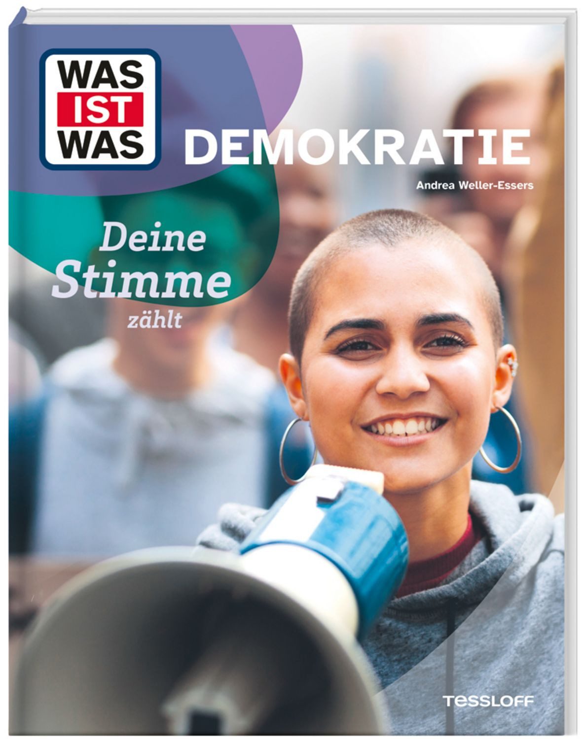 WAS IST WAS Demokratie. Deine Stimme zählt / Andrea Weller-Essers