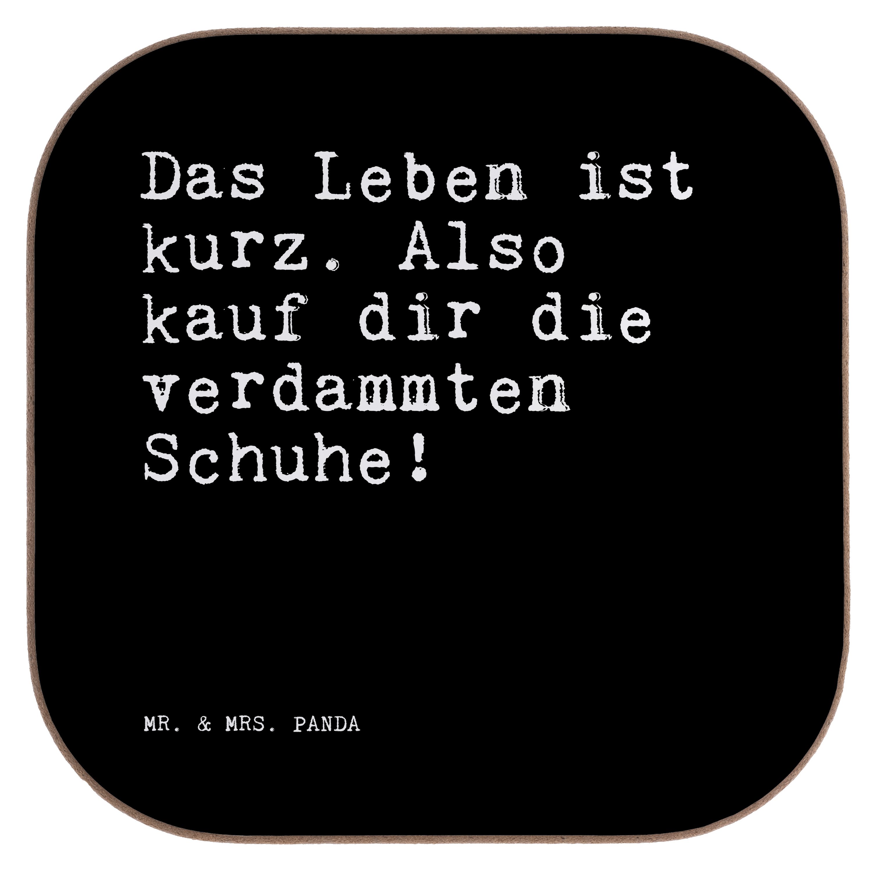 Mr. & Mrs. Panda Getränkeuntersetzer Das Leben ist kurz.... - Schwarz - Geschenk, Frau, Spruch Sprüche Wei, 1-tlg.