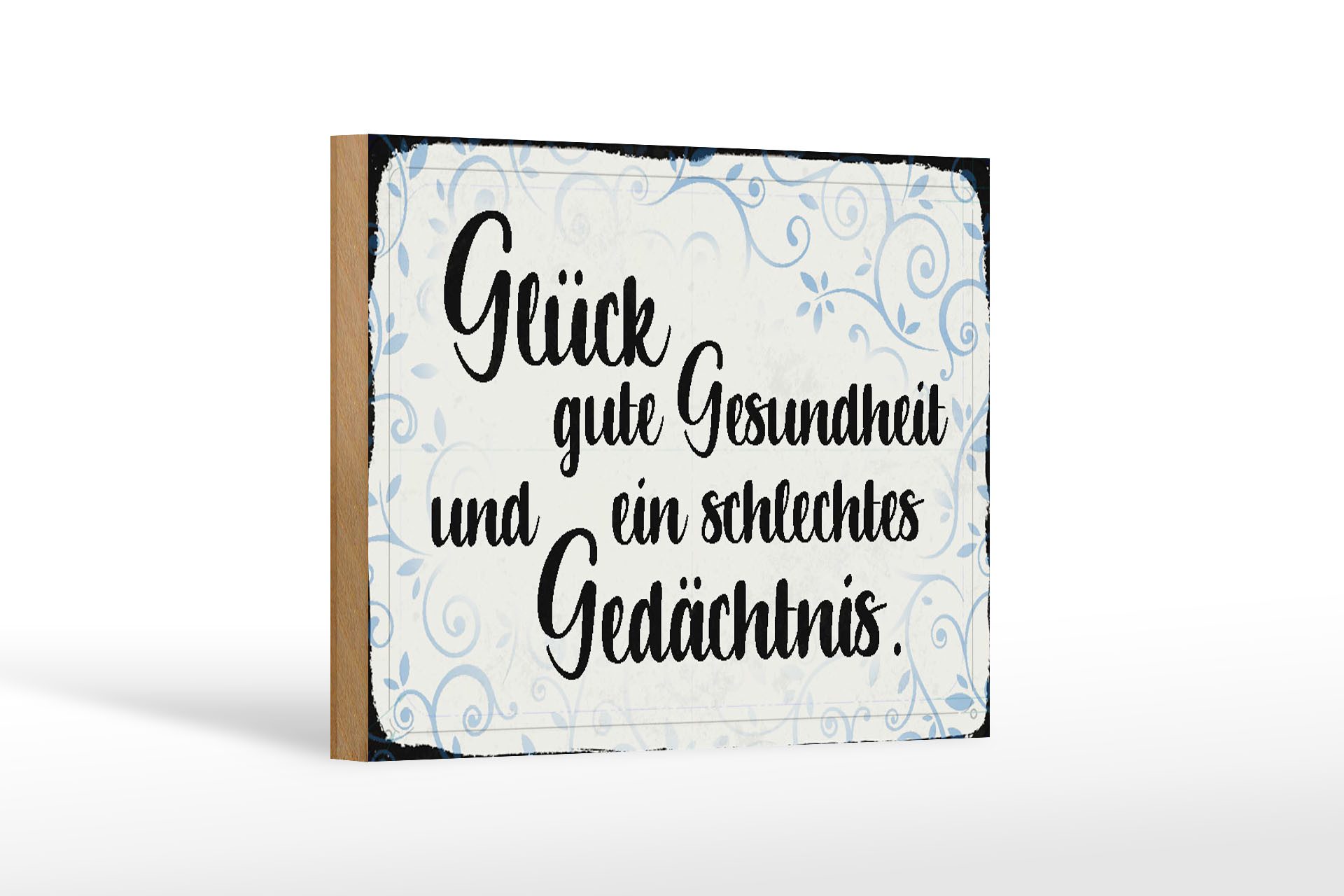 Femer GmbH Holzbild Spruch 18x12 cm Glück gute Gesundheit, Sprüche Zitate Lustiges (1 St), Glatte Holzfaserplatte (MDF), vorn beschichtet