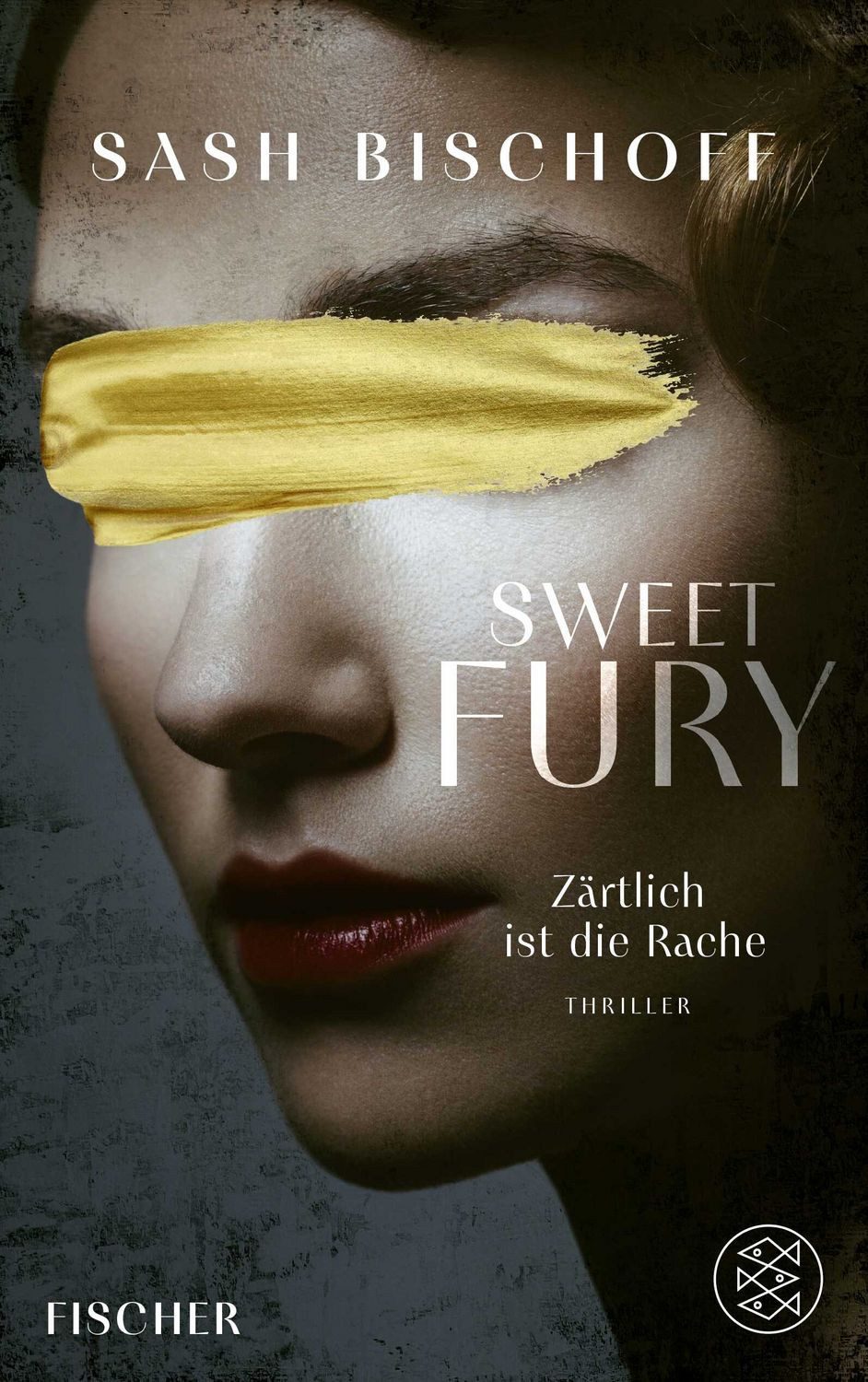 Sweet Fury – Zärtlich ist die Rache / Sash Bischoff