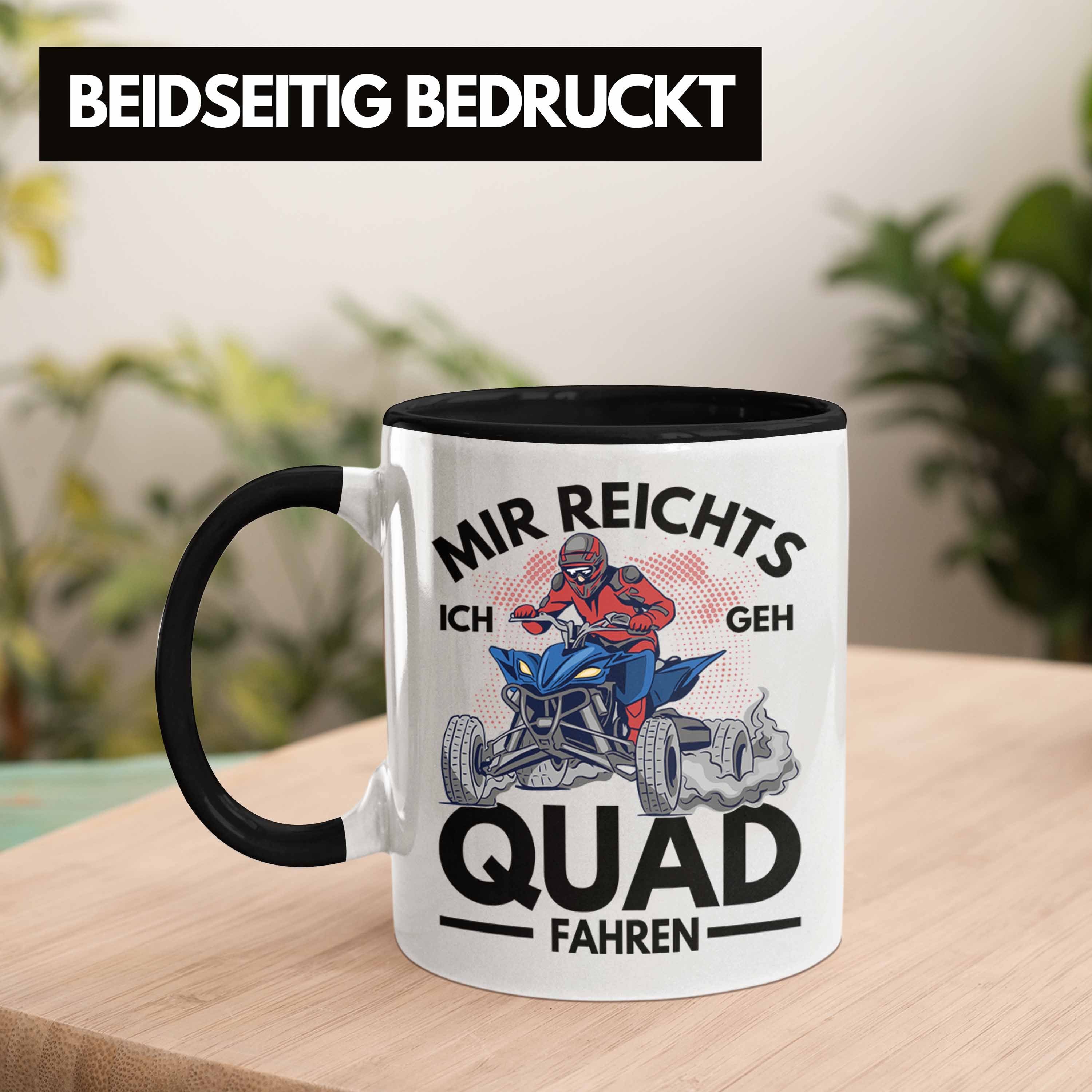 Quad Bike Spruch Mir Tasse - Quad Fahren Trendation Geschenk Schwarz Reichts Ich Tasse Geh Trendation Quadfahrer 4x4