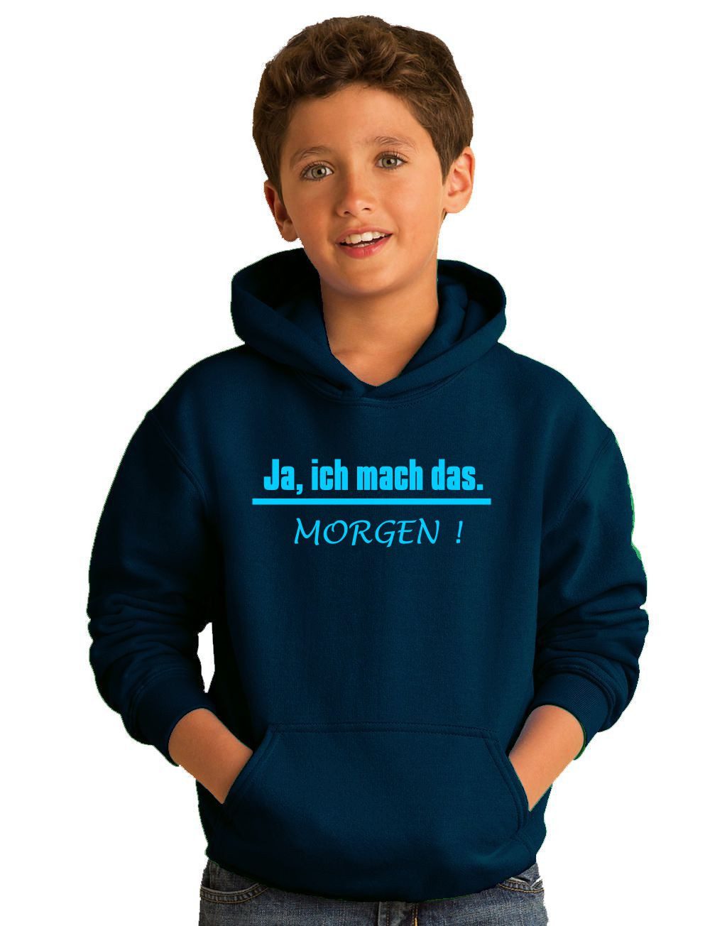 coole-fun-t-shirts Hoodie Ja, ich mach das ... Morgen ! Sweatshirt mit Kapuze Hoodie