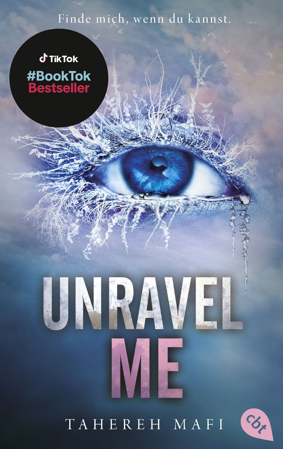 Unravel Me / Tahereh Mafi, Die Fortsetzung der mitreißenden Romantasy-Reihe. TikTok made me buy it