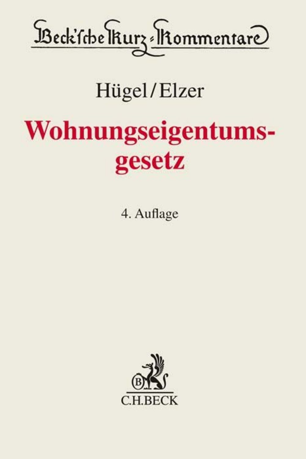 Wohnungseigentumsgesetz. WEG Gesetz über das Wohnungseigentum und das / Stefan Hügel, Oliver Elzer