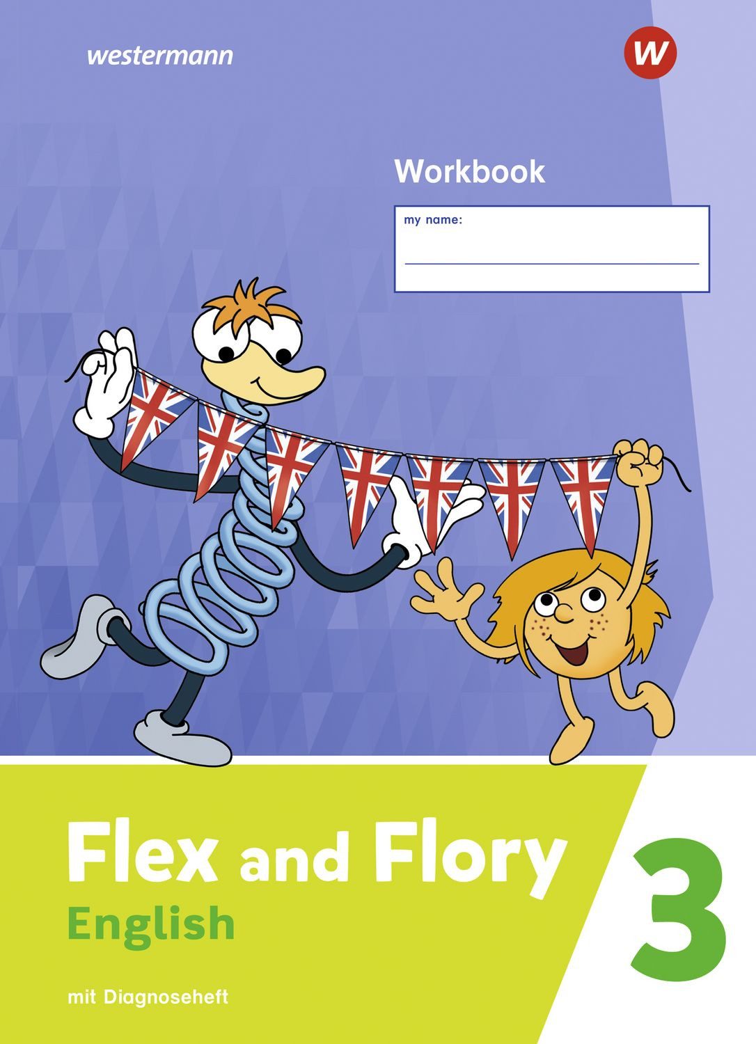 Flex and Flory 3-4. Workbook 3 mit Diagnoseheft / diverse