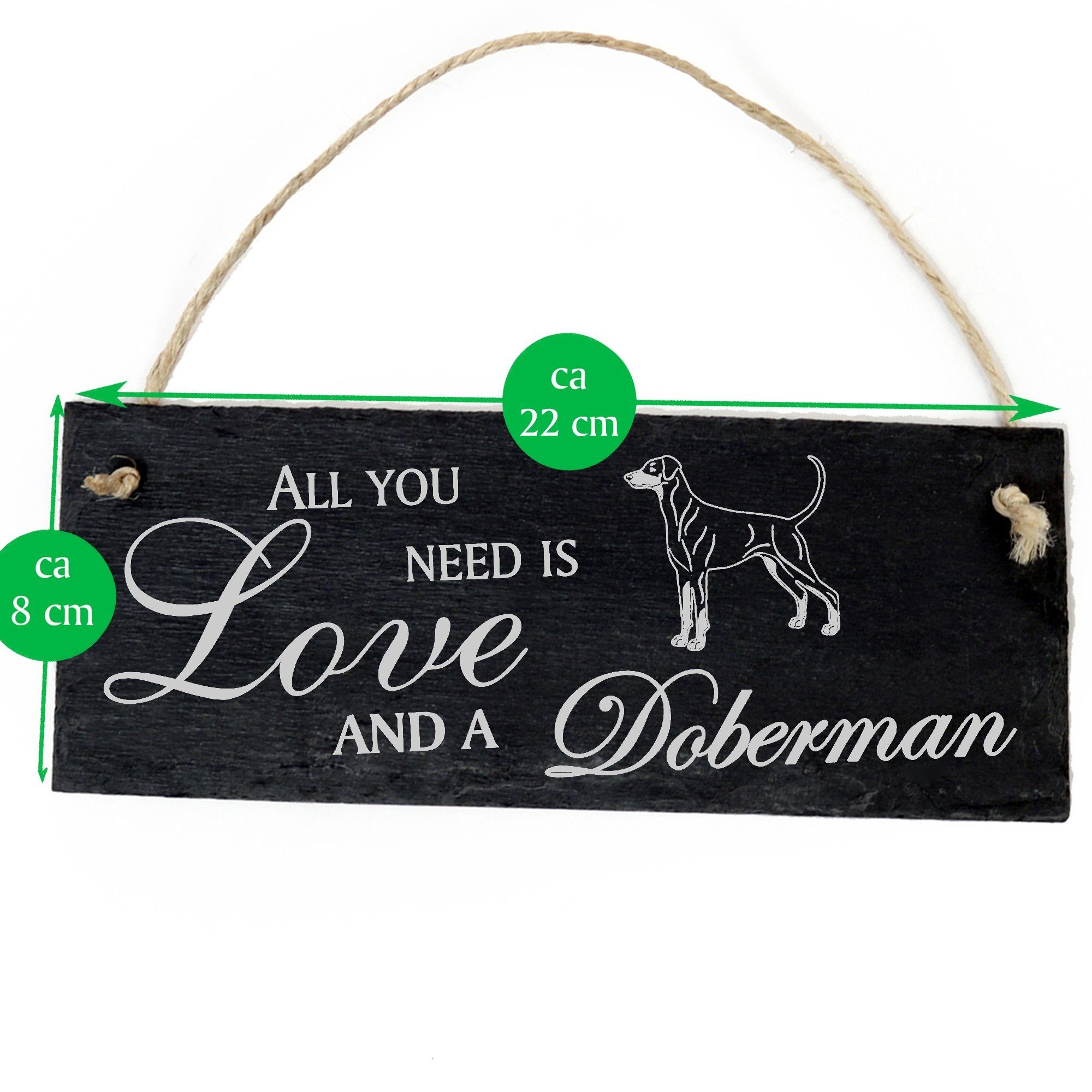 Doberman Love and need you Dekolando All 22x8cm Hängedekoration a is Dobermann