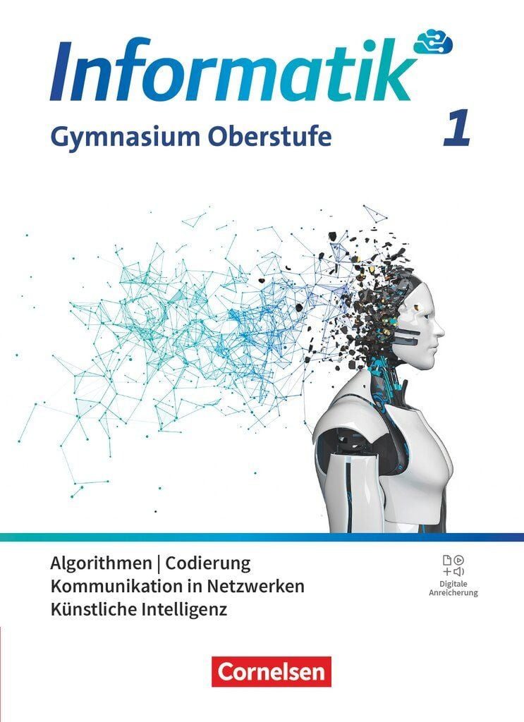 Informatik - Allgemeine Ausgabe - gymnasiale Oberstufe - Band 1 Algori / Albert Wiedemann, Peter Brichzin, Klaus Reinold, Johannes Neumeyer, Florian Janus, Algorithmen, Codierung, Kommunikation in Netzwerken, Künstliche Intelligenz - Schulbuch