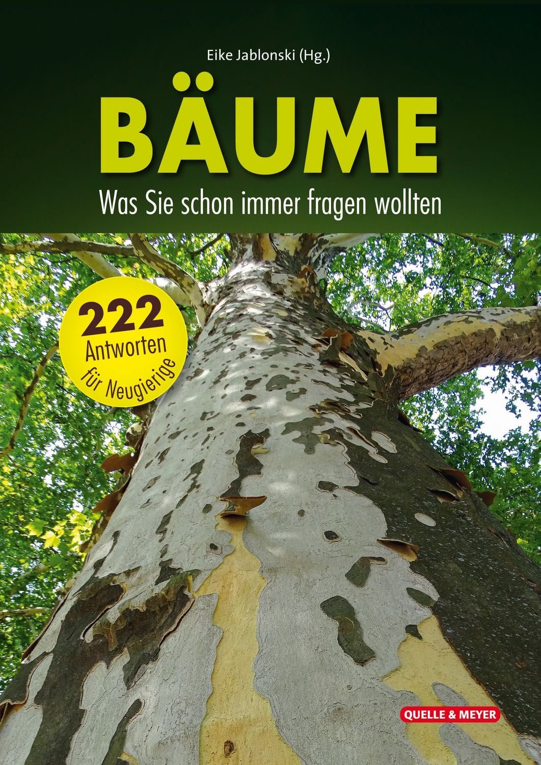 Bäume: Was Sie schon immer fragen wollten / Eike Jablonski (Hg)