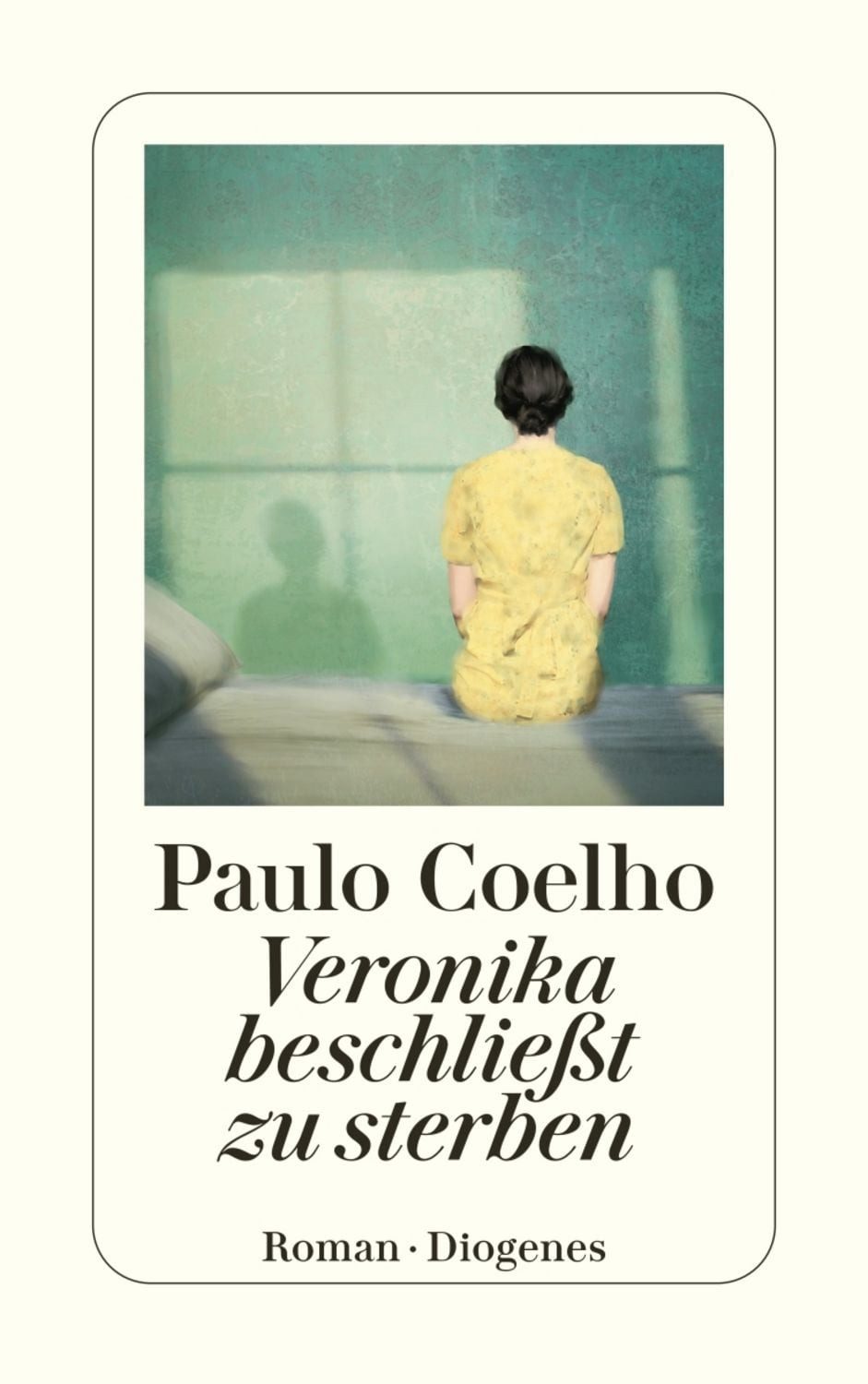Veronika beschließt zu sterben / Paulo Coelho