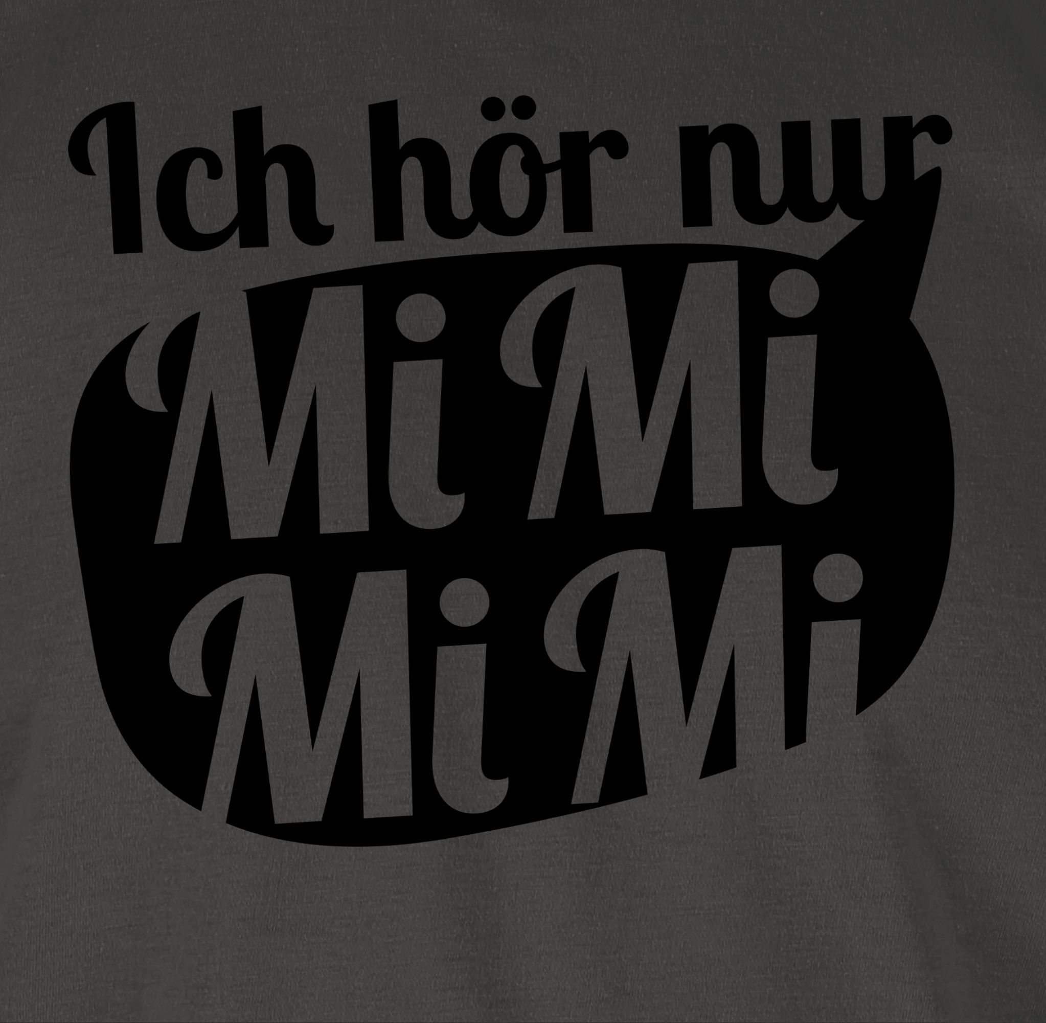 Ich Dunkelgrau MIMIMI schwarz Sprechblase Statement - mit Shirtracer 3 Sprüche hör T-Shirt nur