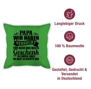 Shirtracer Dekokissen Papa wir haben versucht für dich ein Geschenk zu finden, Vatertagsgeschenk Kissen