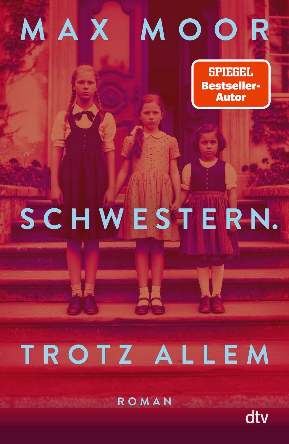 Schwestern. Trotz allem / Max Moor, SPIEGEL-Bestseller