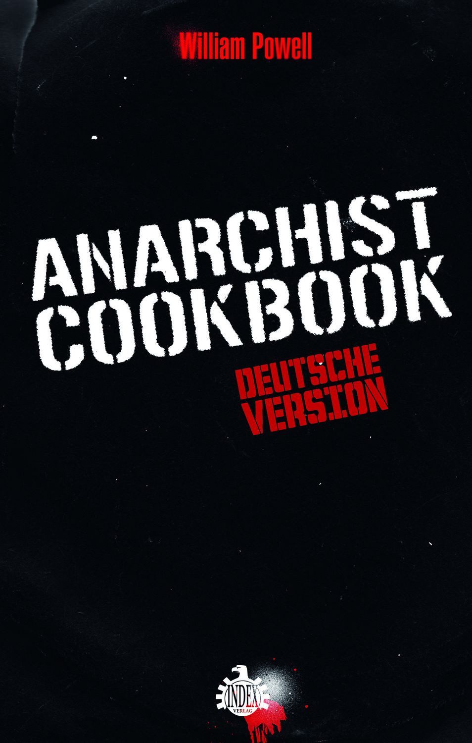 Anarchist Cookbook / William Powell, Deutsche Version