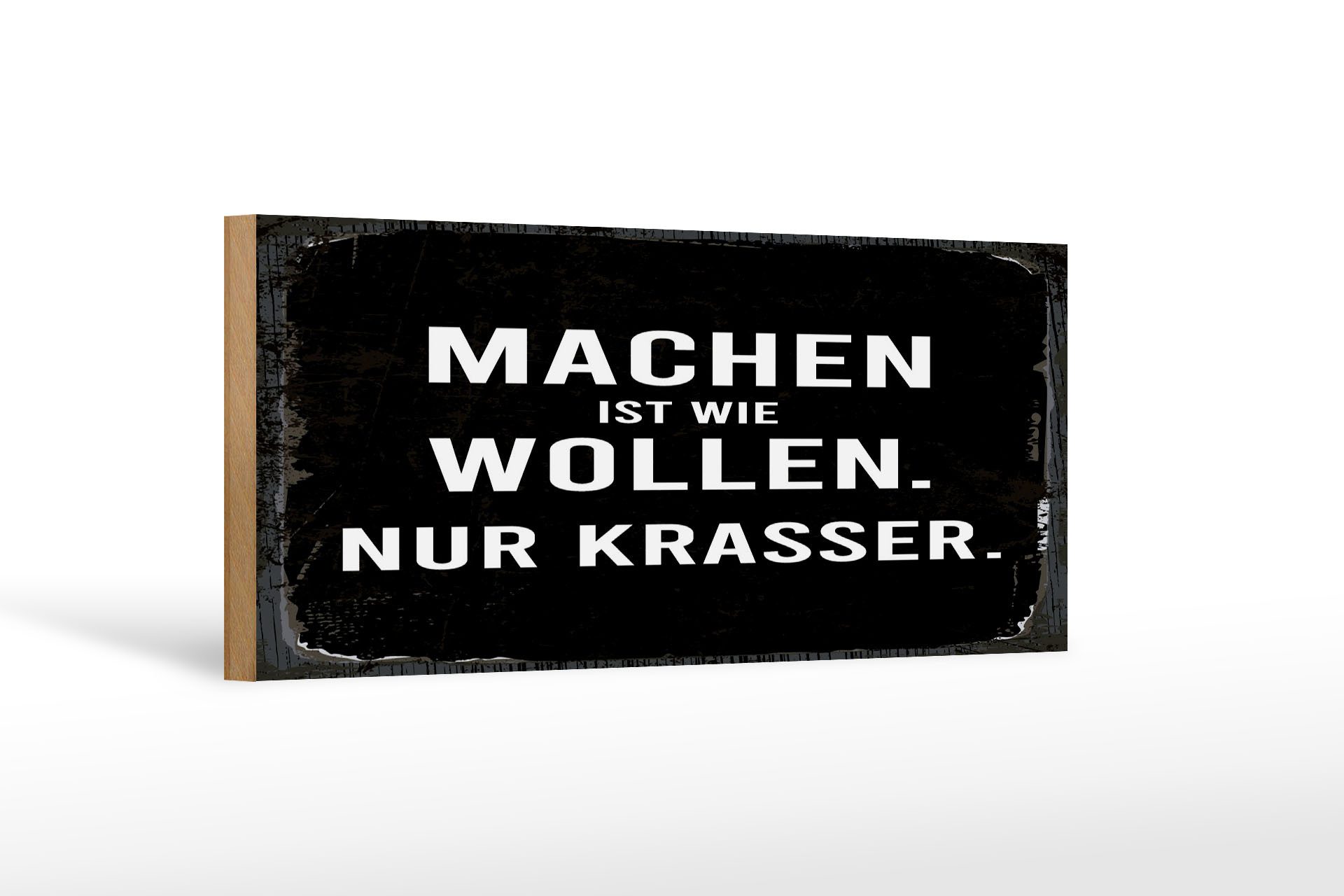 Holzbild Spruch 27x10 cm Machen ist Wollen. Nur krasser schwarzes
