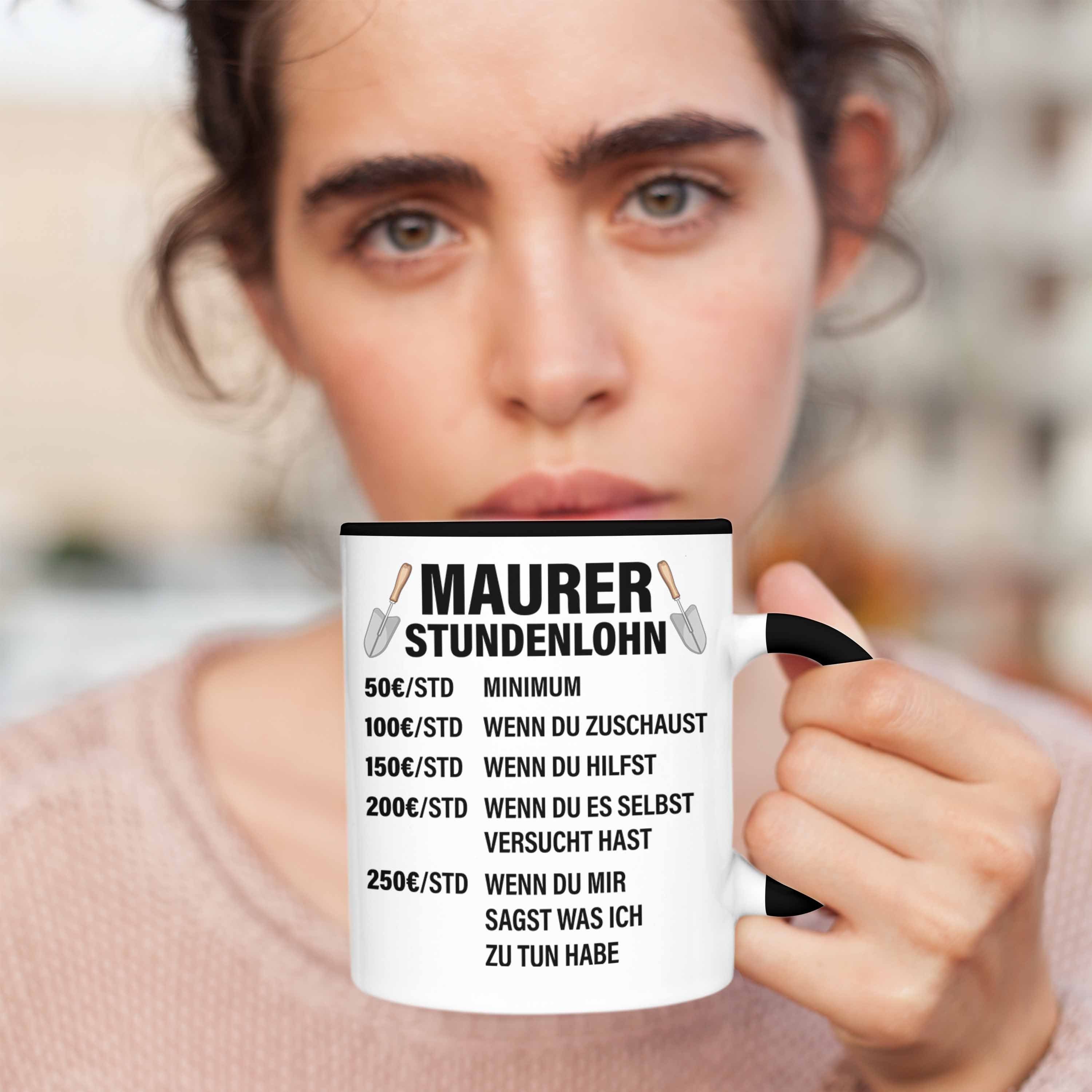 Mit Maurer Trendation Kaffeetasse Schwarz Stundenlohn Geschenk Maurer Geschenkidee Trendation Spruch Männer Lustig - Tasse Tasse