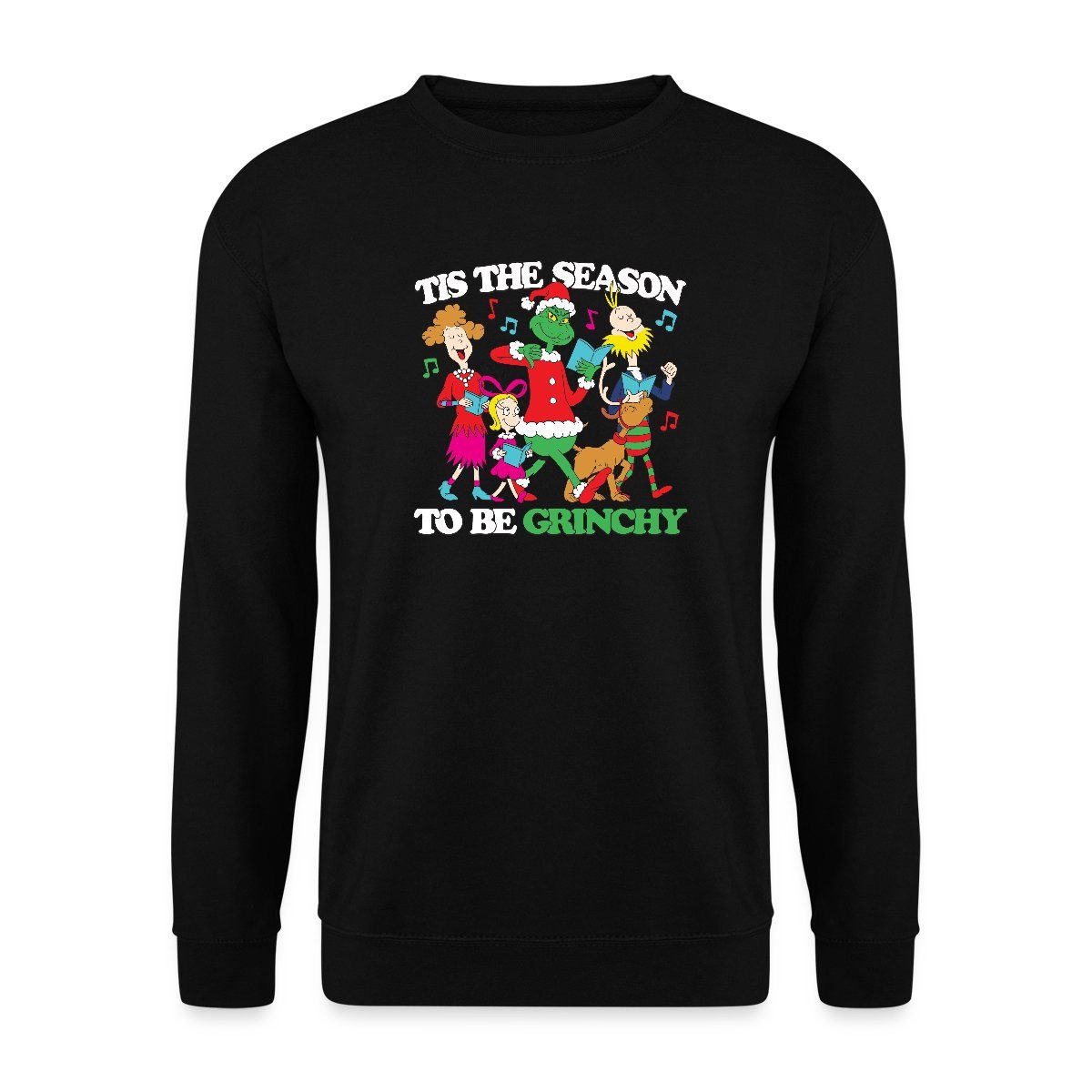 Sweatshirt Der Grinch Spruch The Season To Be Grinchy Unisex Pullover