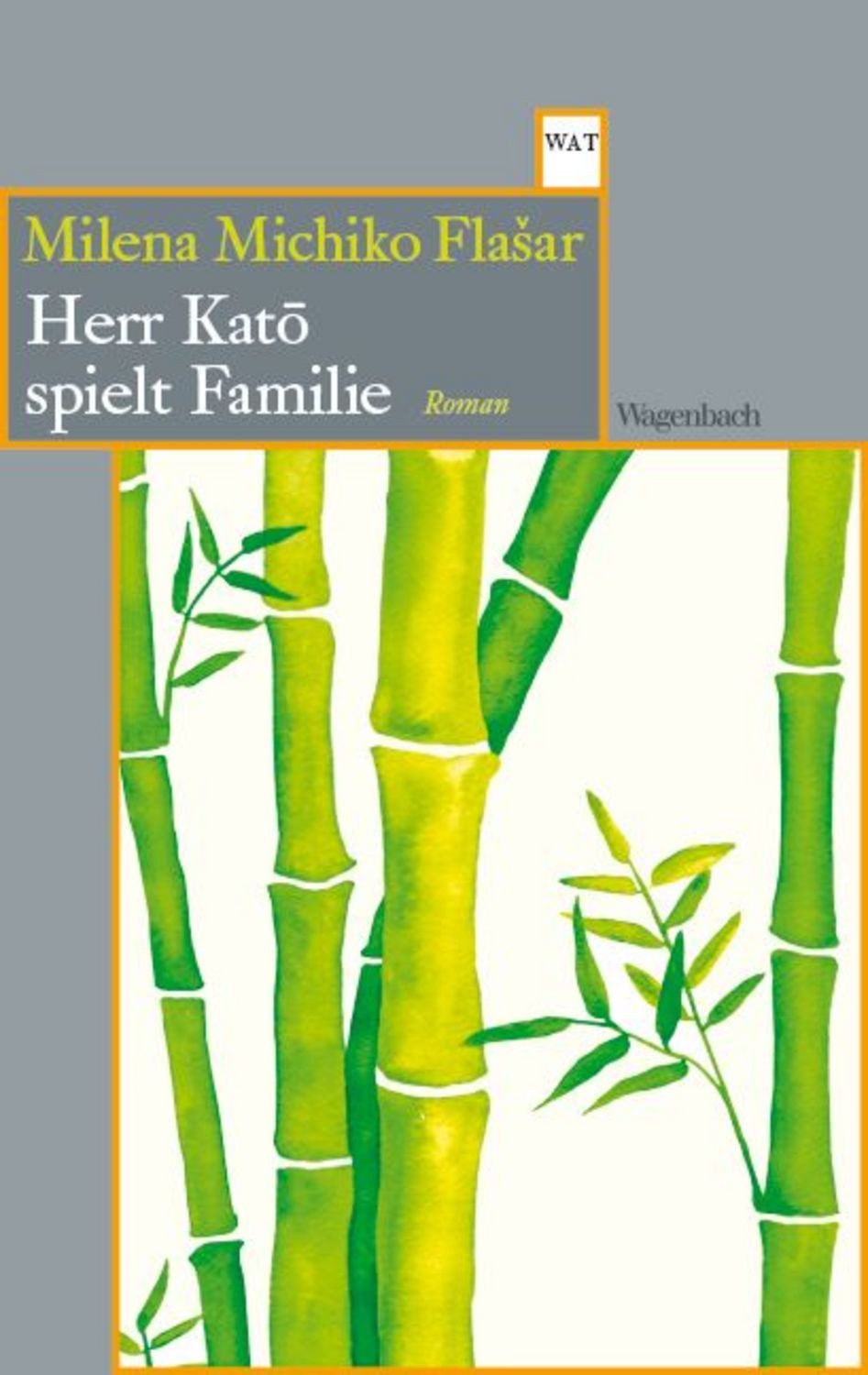 Herr Katō spielt Familie / Milena Michiko Flašar
