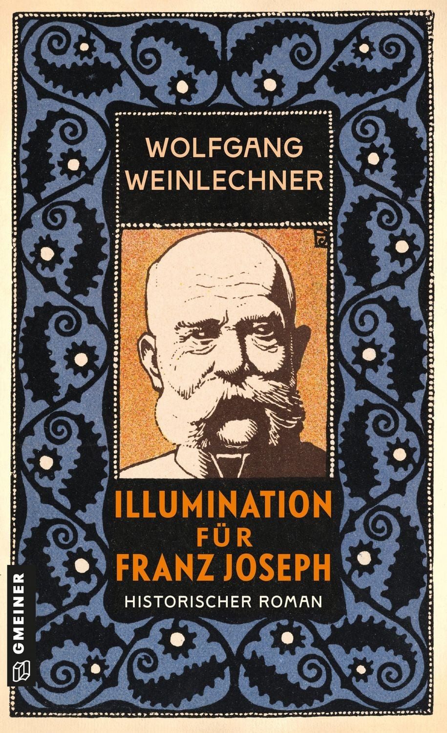 Illumination für Franz Joseph Historischer Roman / Wolfgang Weinlechner, Historischer Roman, X