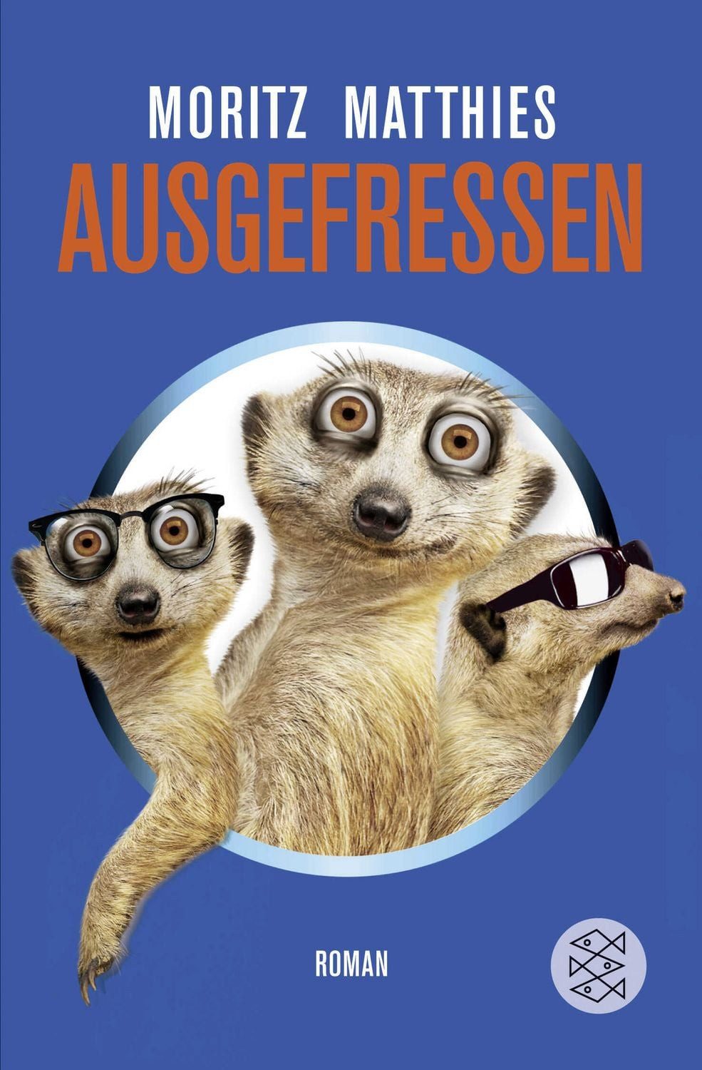 Ausgefressen / Ray & Rufus Bd. 1 / Moritz Matthies, Roman