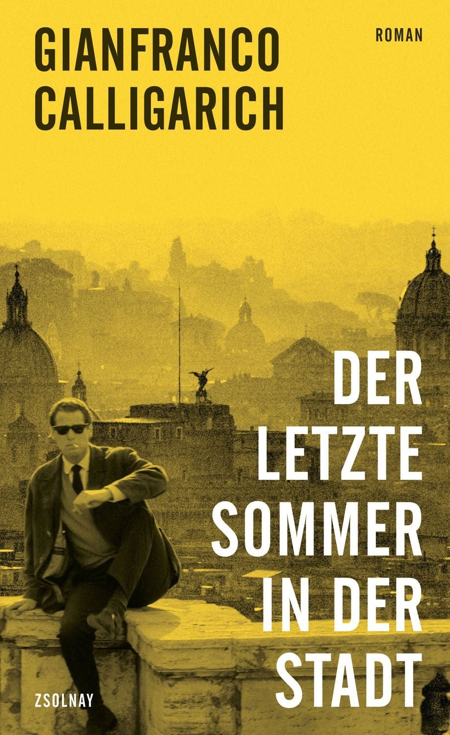 Der letzte Sommer in der Stadt / Gianfranco Calligarich