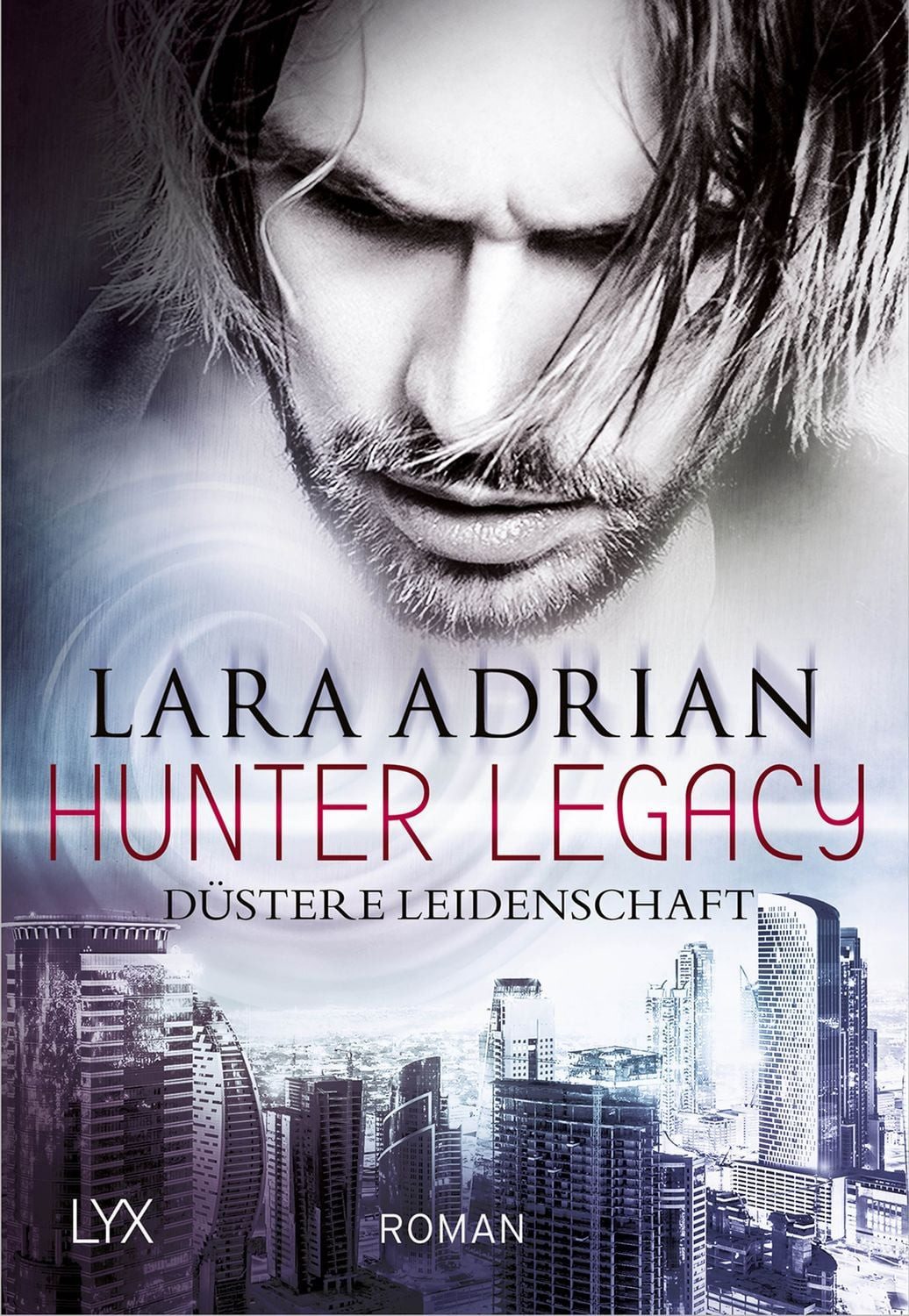 Hunter Legacy - Düstere Leidenschaft / Lara Adrian