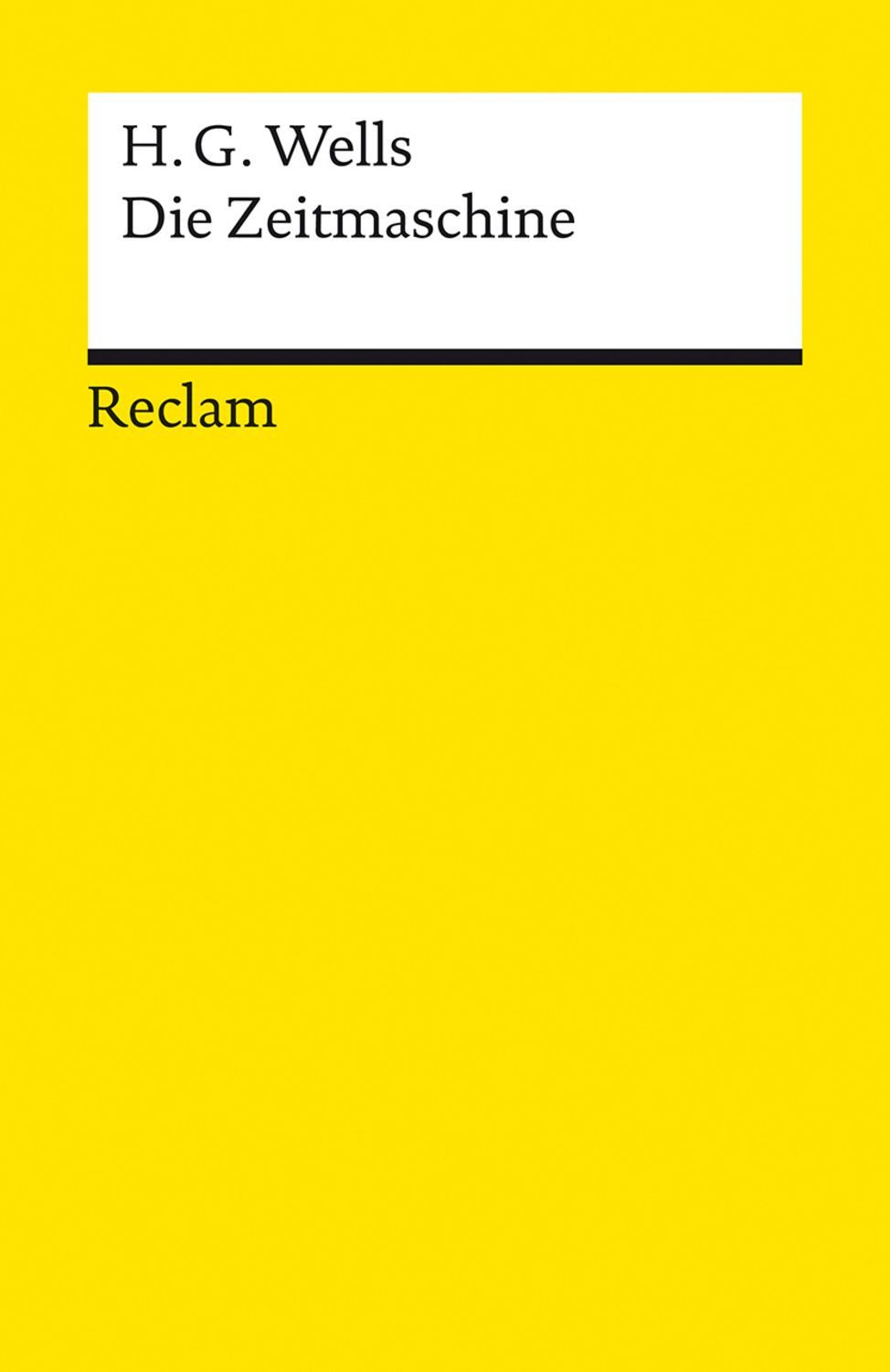 Die Zeitmaschine / H. G. Wells