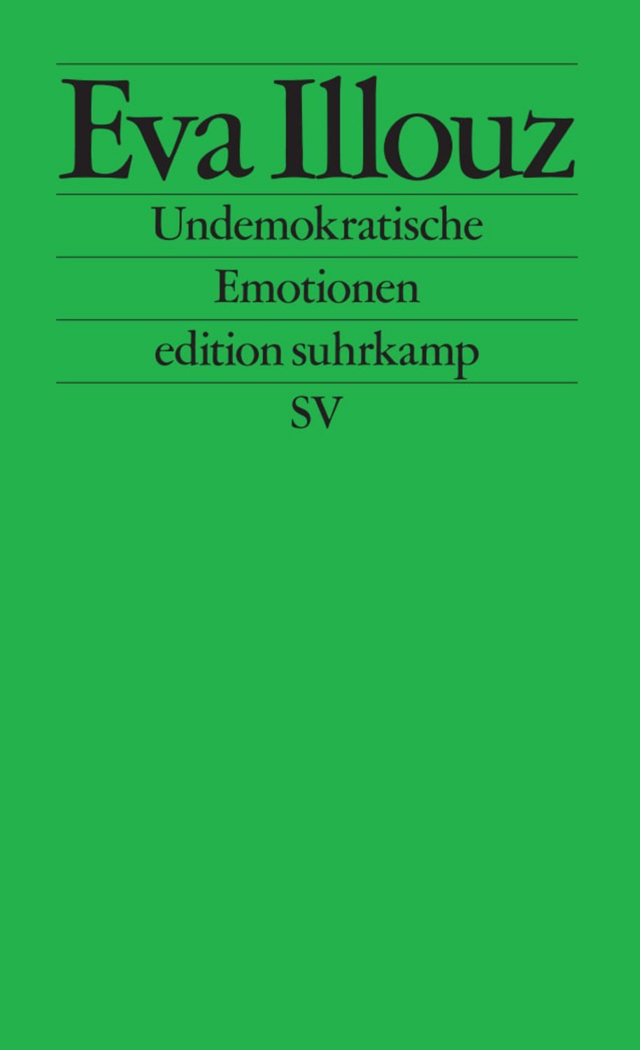 Undemokratische Emotionen / Eva Illouz