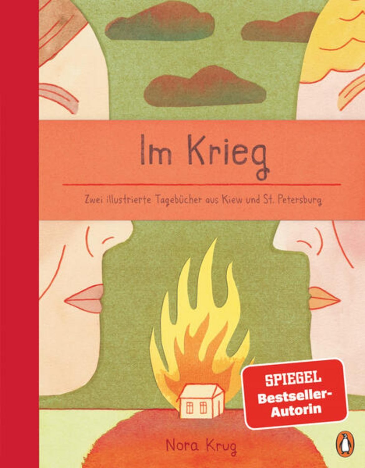 Im Krieg / Nora Krug, Zwei illustrierte Tagebücher aus Kiew und St. Petersburg