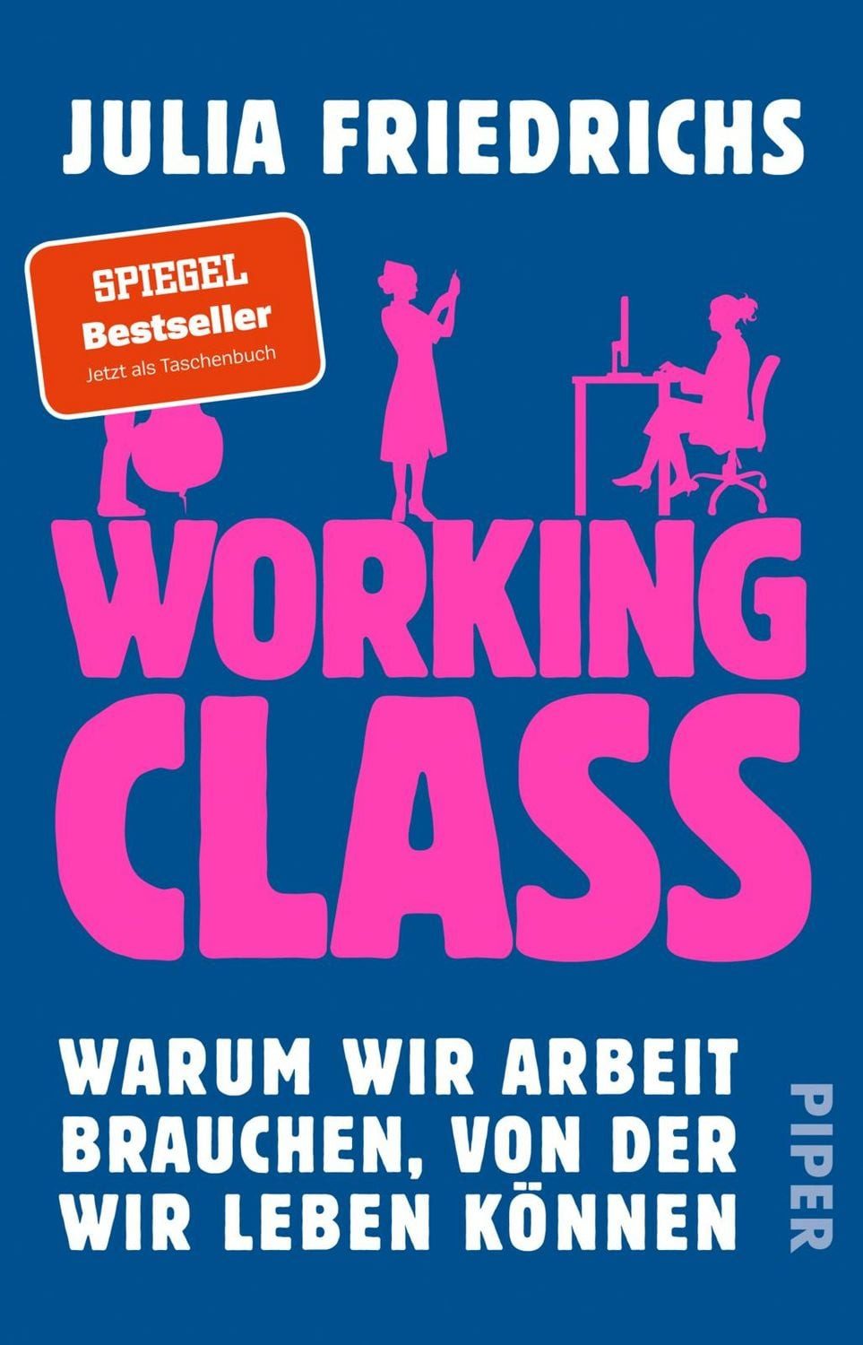 Working Class / Julia Friedrichs