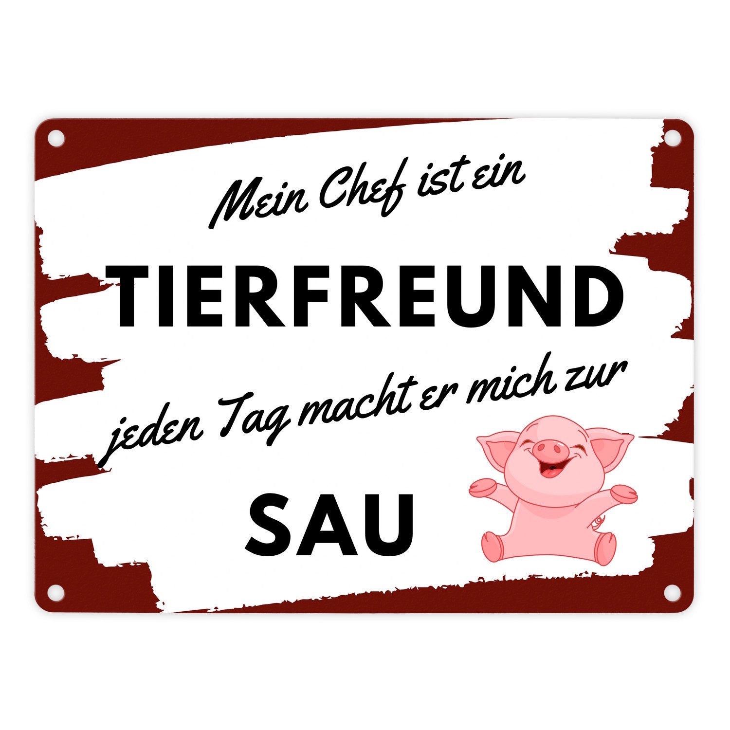 Metallschild Mein Chef ist ein Tierfreund Metallschild in 15x20 cm mit Spruch