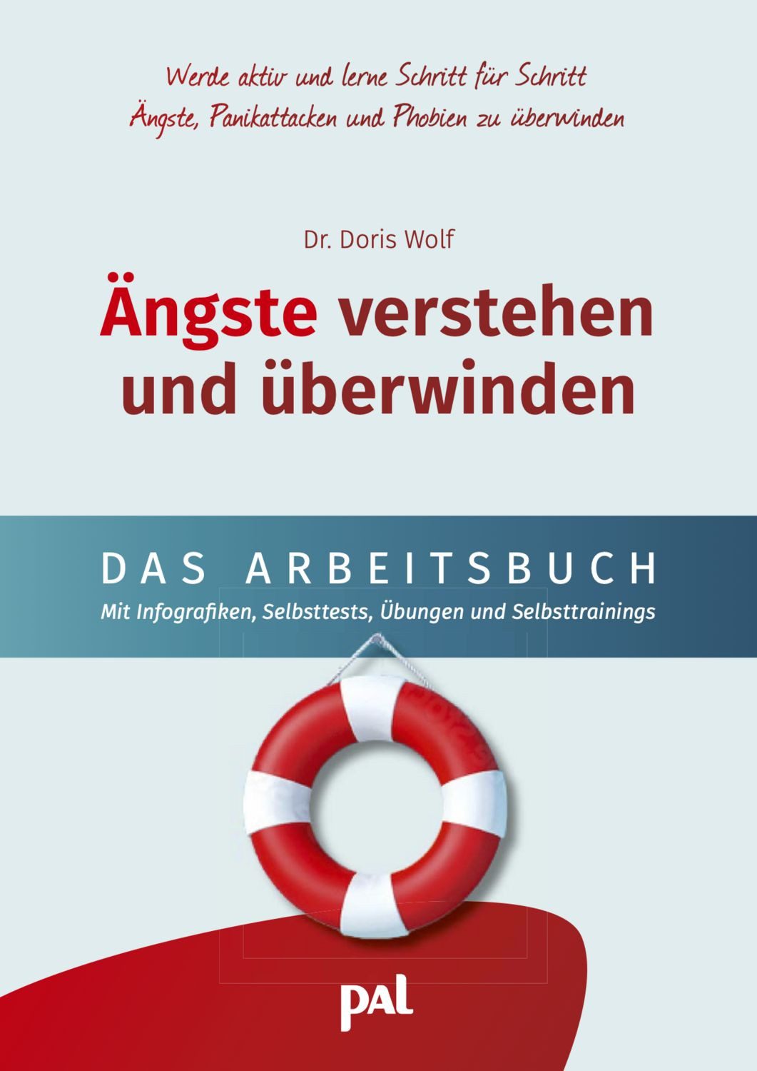 Ratgeber Ängste verstehen und überwinden – das Arbeitsbuch Doris Wolf