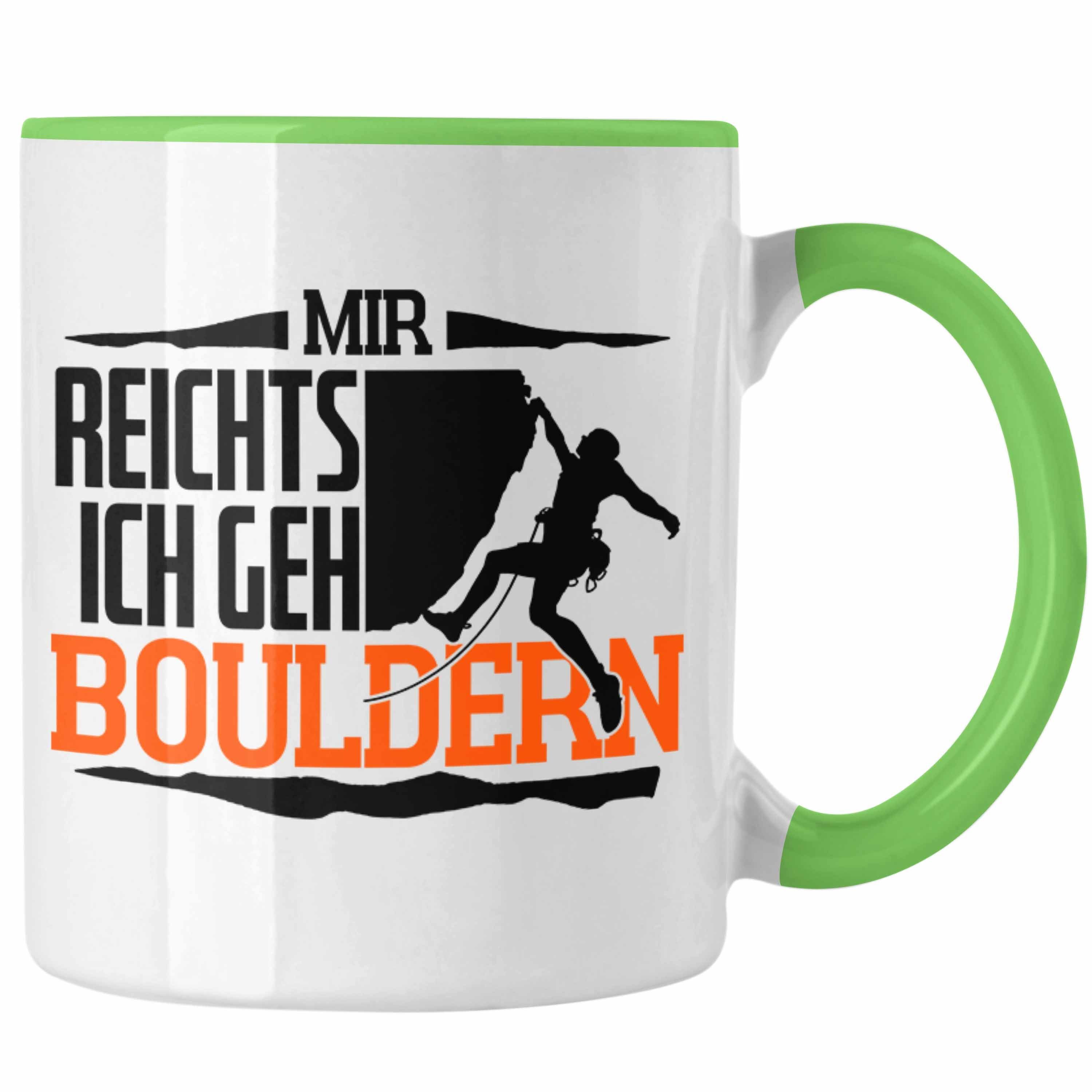 Trendation Tasse Klettern Tasse Geschenk mit Bouldern Motiv Mir Reichts Ich Geh Boulder Grün