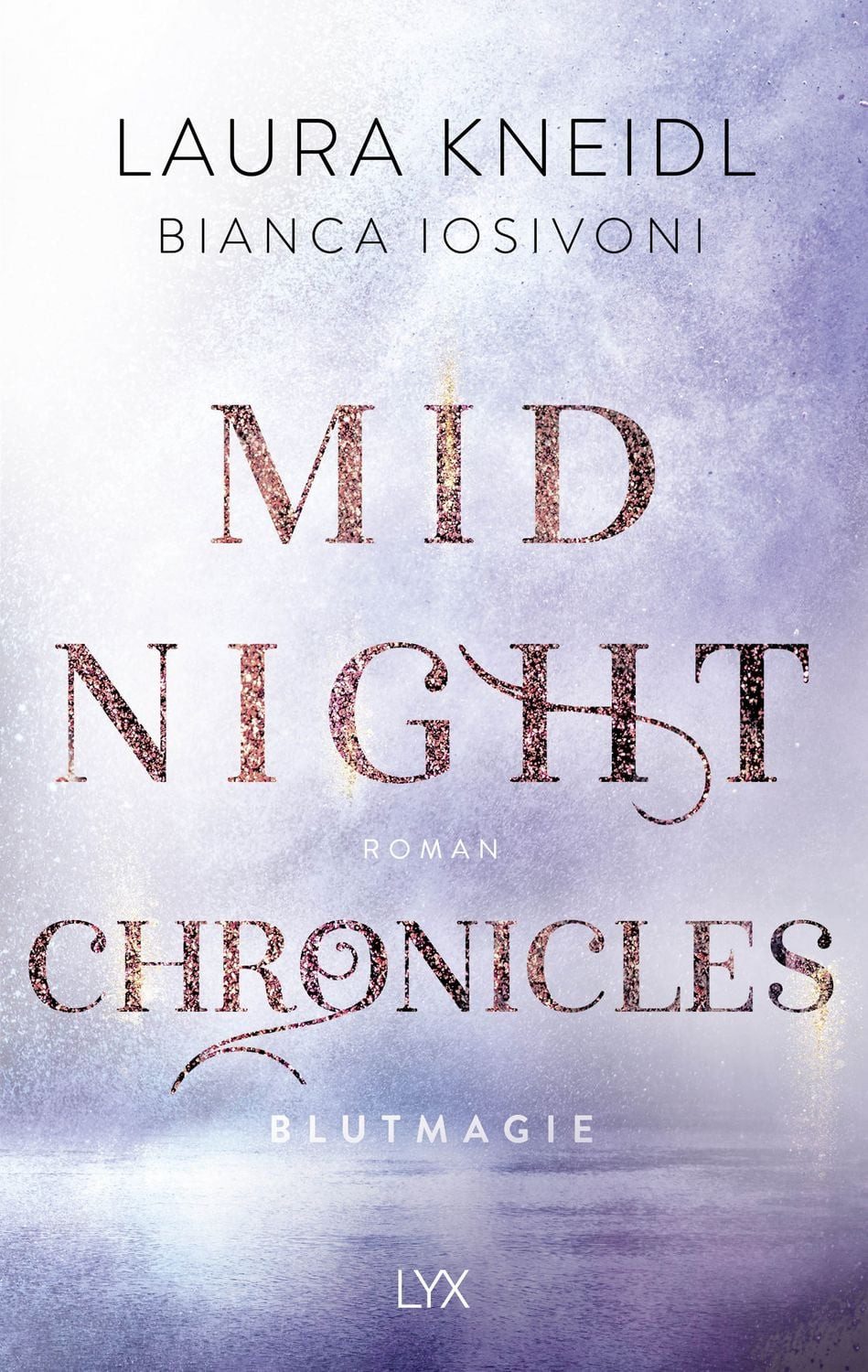 Midnight Chronicles - Blutmagie / Bianca Iosivoni, Laura Kneidl