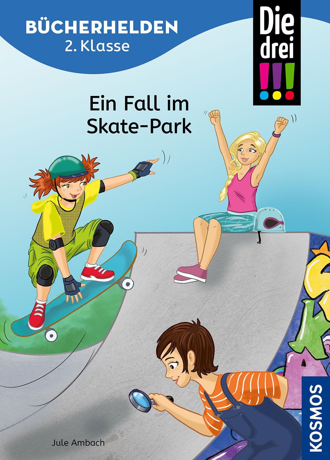 Die drei !!!, Bücherhelden 2. Klasse, Ein Fall im Skate-Park / Jule Ambach