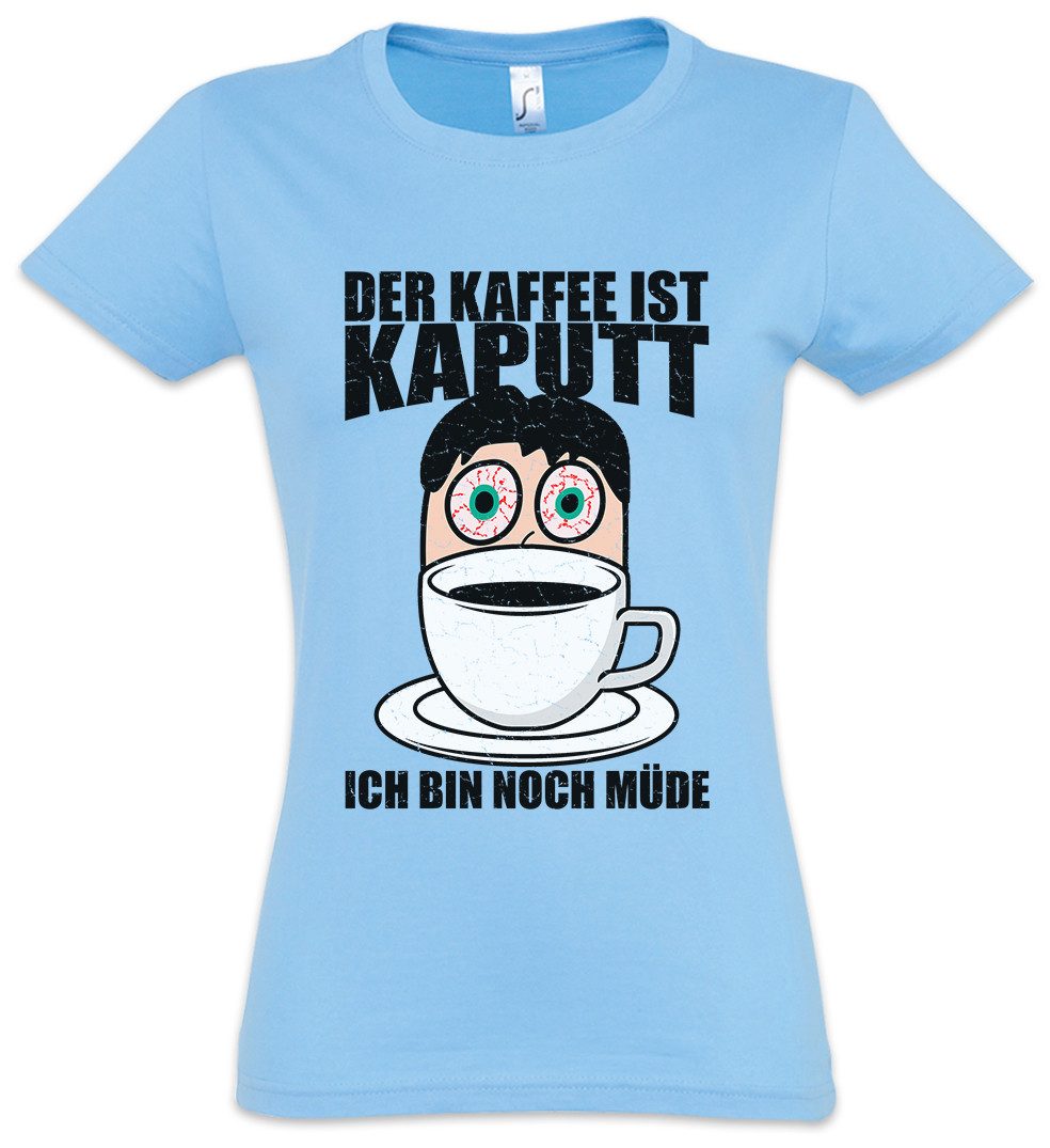 Urban Backwoods Print-Shirt Der Kaffee Ist Kaputt II Damen T-Shirt Fun Koff günstig online kaufen