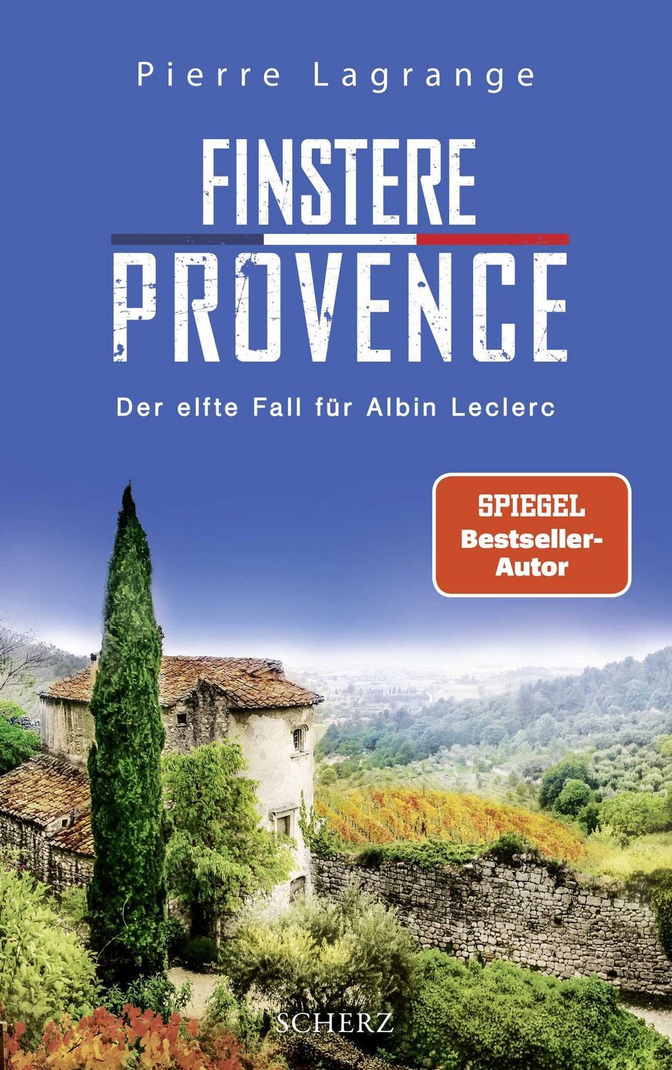Finstere Provence Der perfekte Urlaubskrimi für den nächsten Provence- / Pierre Lagrange