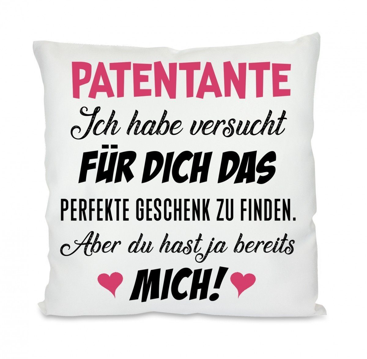 Herzbotschaft Dekokissen Kissen mit einseitigem Motiv Patentante ich habe v günstig online kaufen