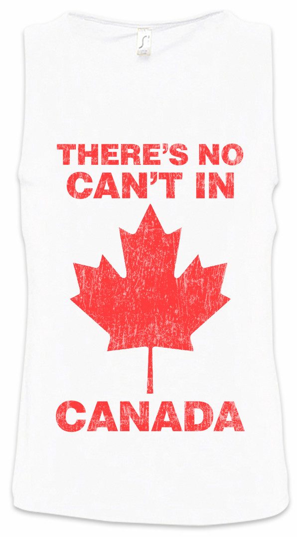 Tanktop There Is No Can't In Canada Ärmelloses T-Shirt Kanada Modern Blatt