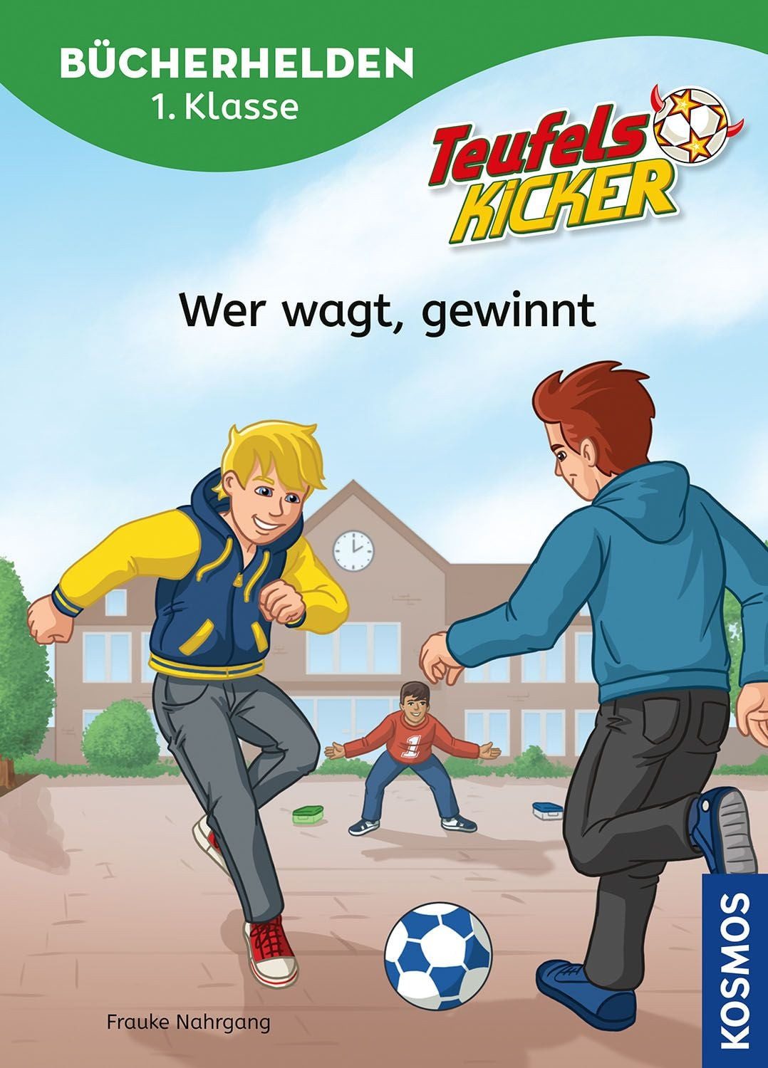 Teufelskicker, Bücherhelden 1. Klasse, Wer wagt, gewinnt / Frauke Nahrgang
