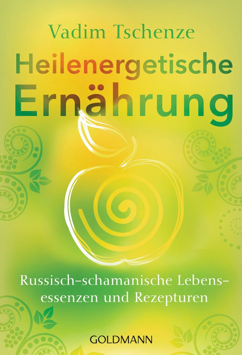 Heilenergetische Ernährung / Vadim Tschenze
