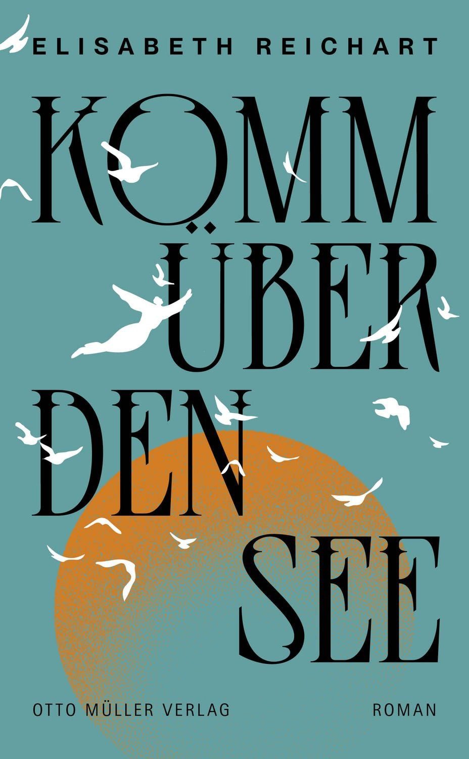 Komm über den See / Elisabeth Reichart