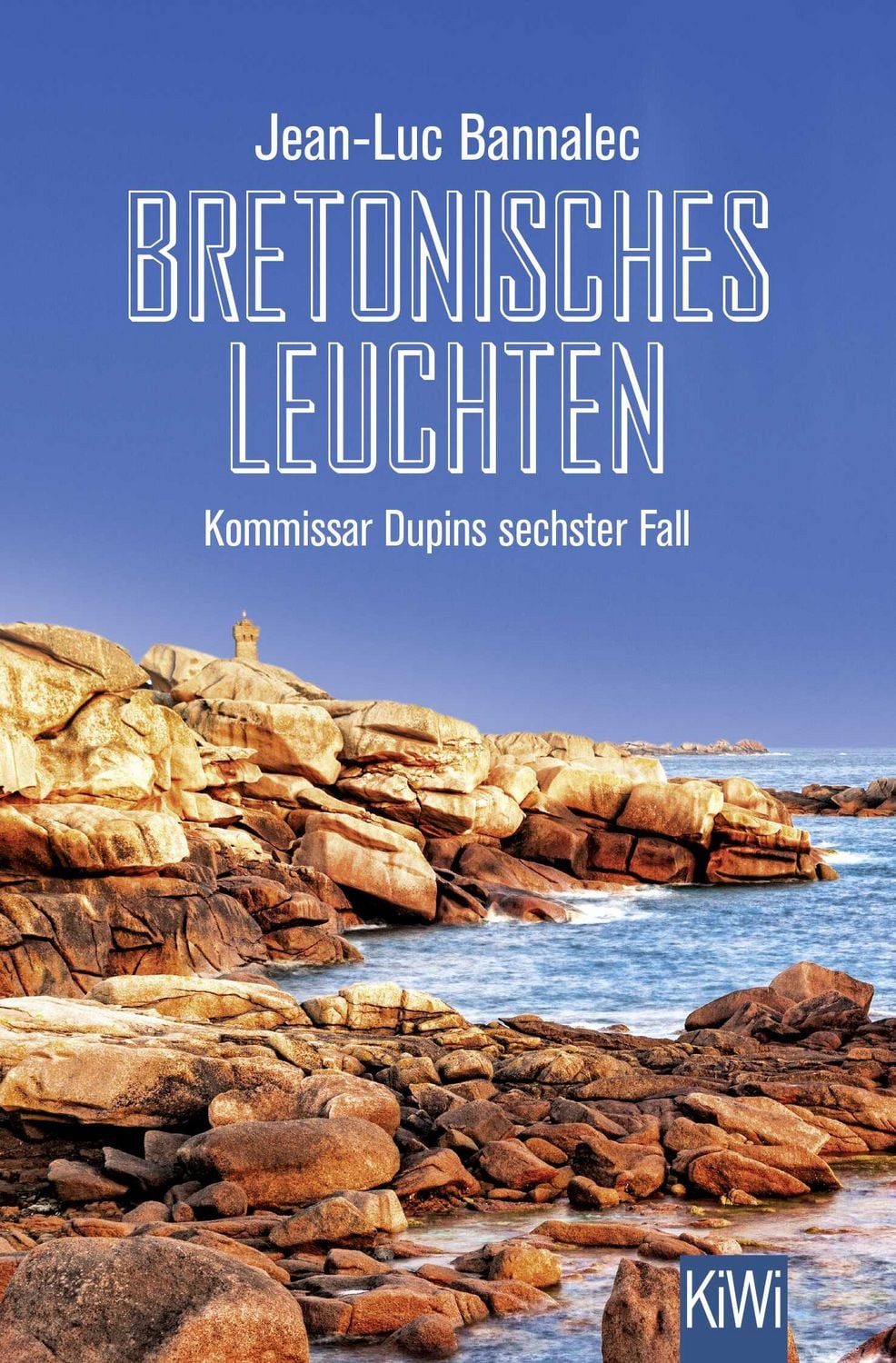Bretonisches Leuchten / Jean-Luc Bannalec, Kommissar Dupins sechster Fall