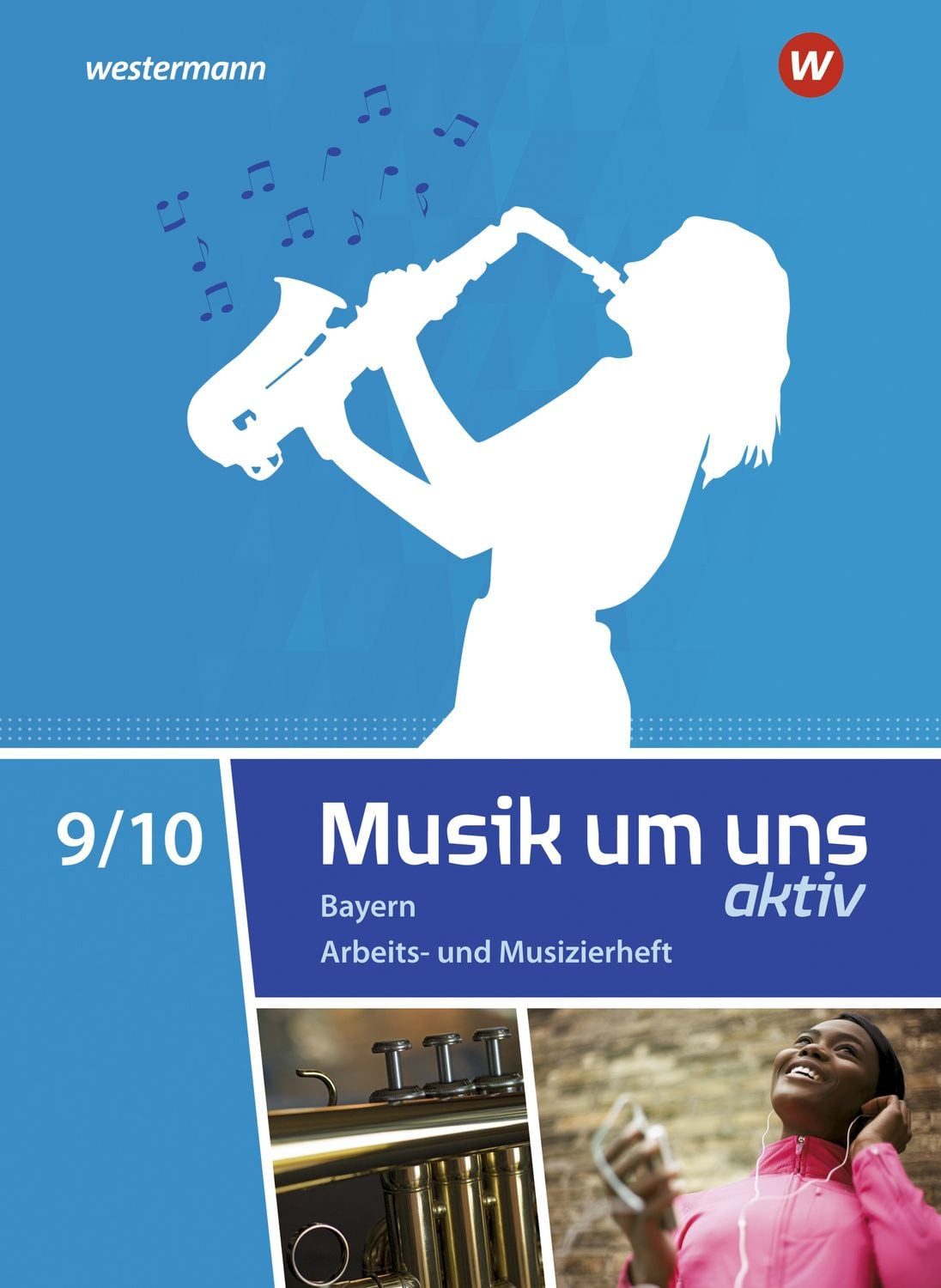 Musik um uns SI - Ausgabe 2017 für Bayern / Jörg Breitweg, Markus Sauter, Klaus Weber