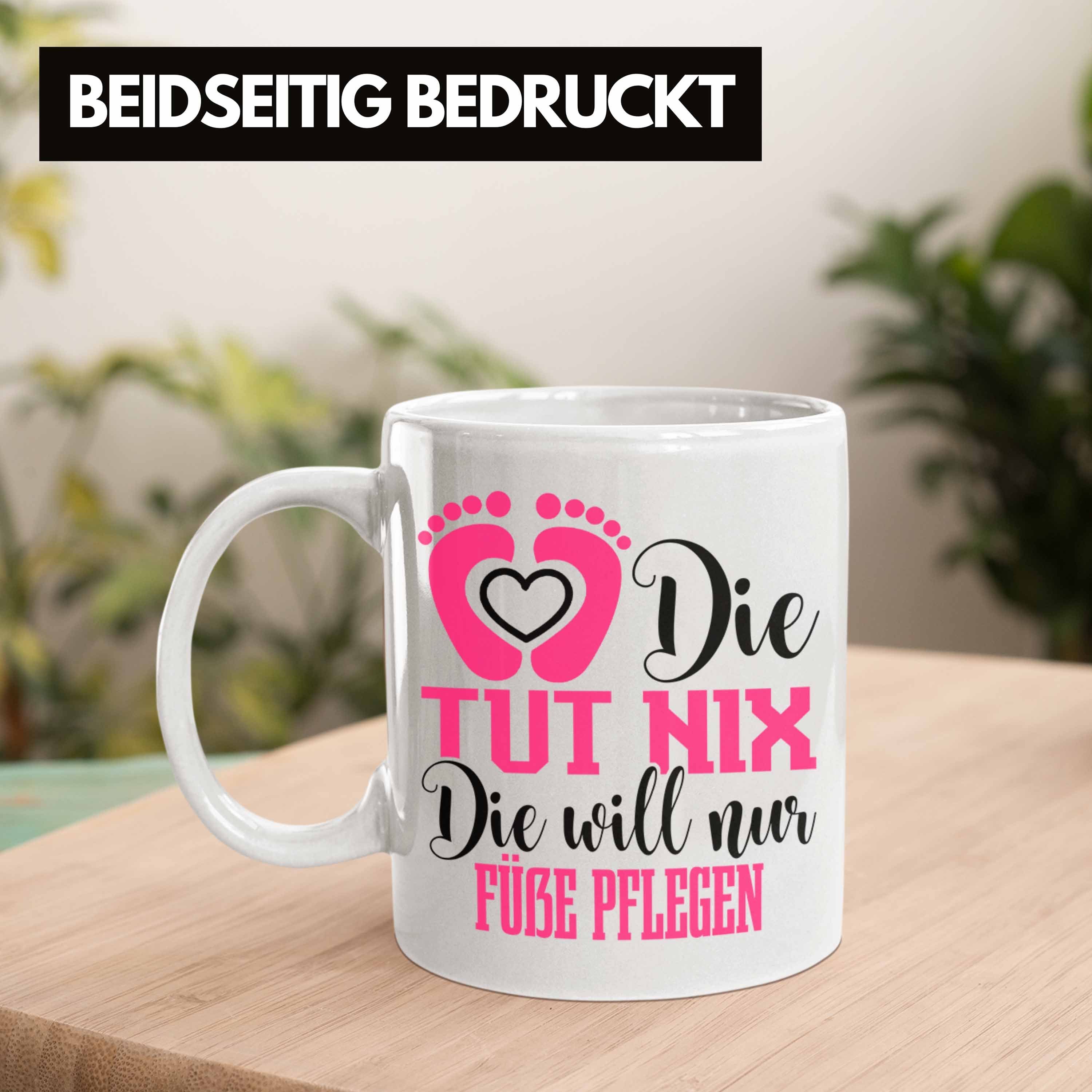 Trendation Lustige Fußpflegerinnen für Tasse Weiss für Tasse Geschenk Fußpflege