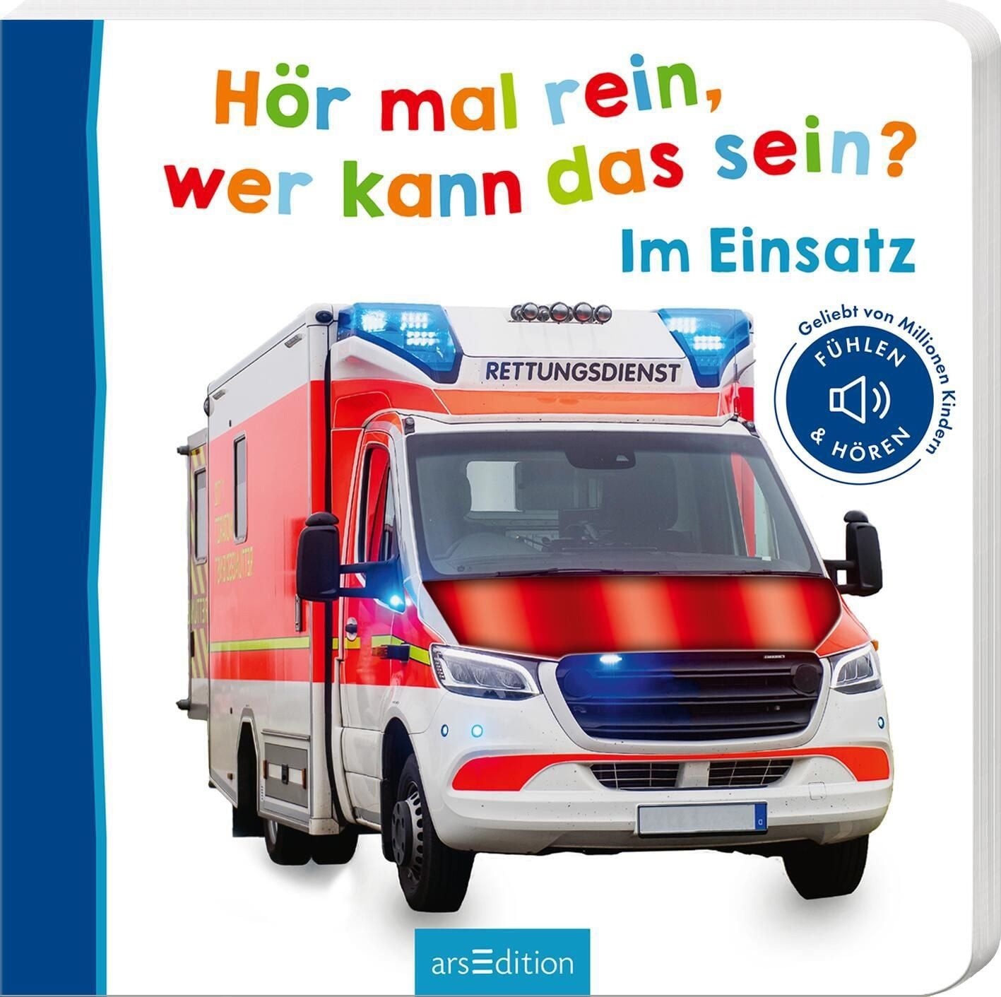 Belletristik Hör mal rein, wer kann das sein? – Im Einsatz Fühlen und hören diverse