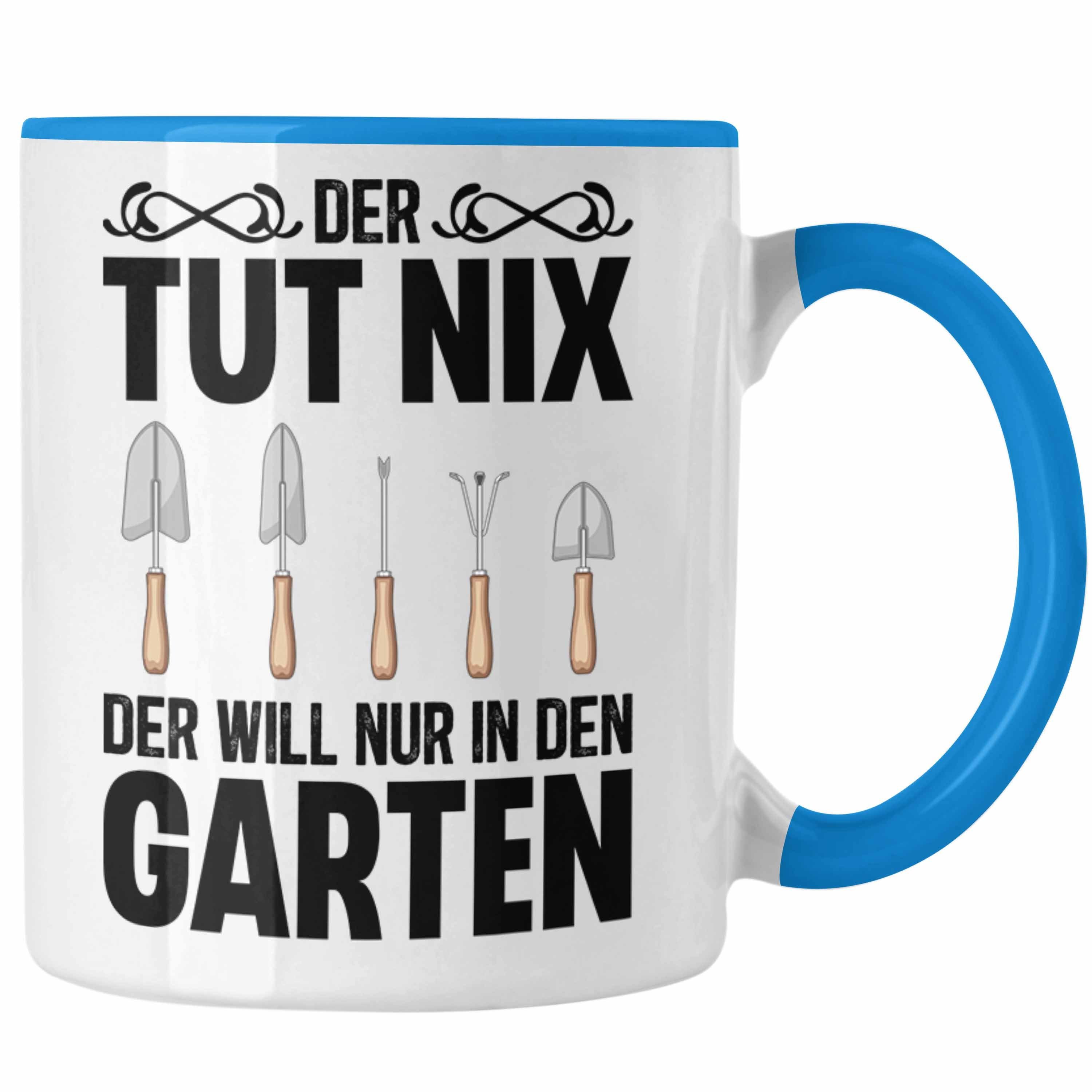 Trendation Tasse Trendation - Der Tut Nix Gärtner Tasse mit Spruch Garten Hobbygärtner Geschenk Lustig Blau
