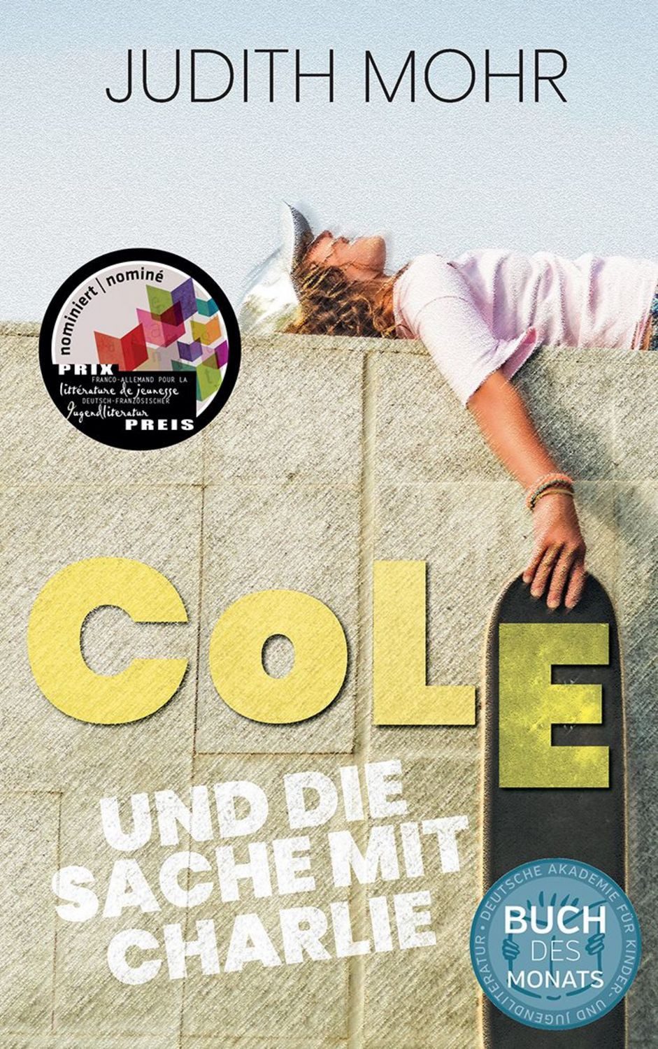 Cole und die Sache mit Charlie / Judith Mohr, Nominiert für: Deutscher Jugendliteraturpreis
